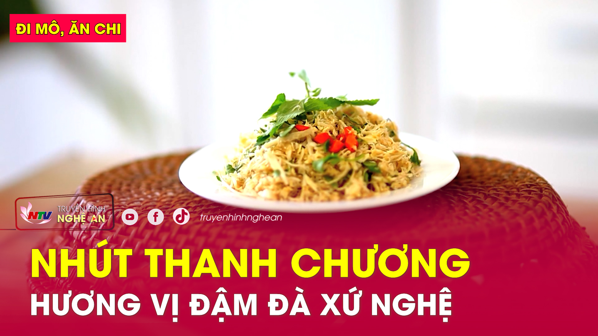 Đi mô, ăn chi: Nhút Thanh Chương - hương vị đậm đà xứ Nghệ