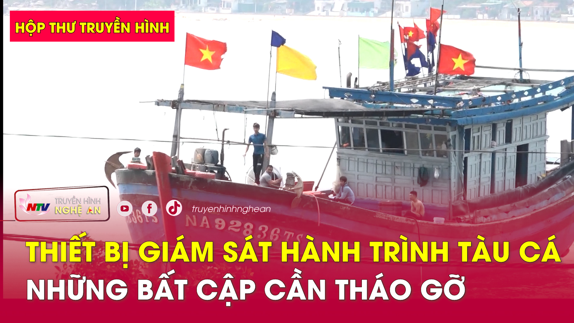 Hộp thư truyền hình: Thiết bị Giám sát hành trình tàu cá - Những bất cập cần tháo gỡ