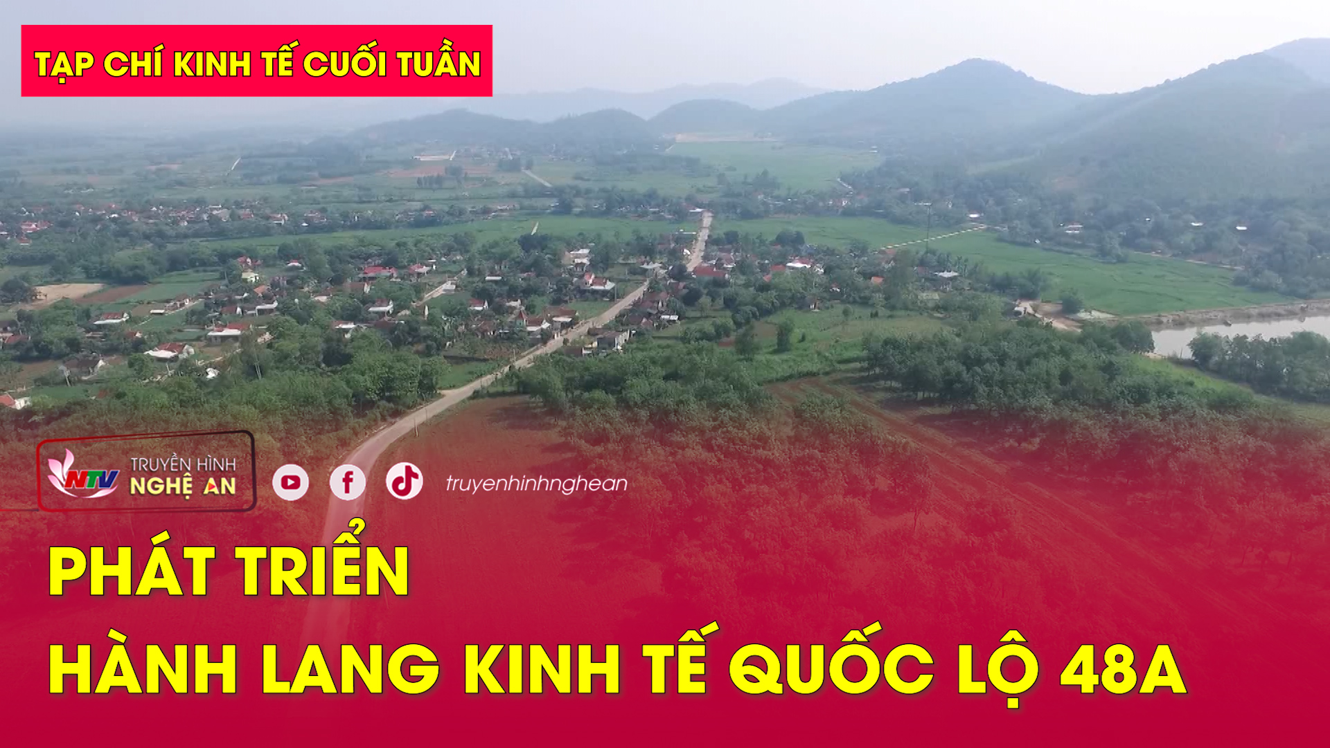 Tạp chí kinh tế cuối tuần: Phát triển hành lang kinh tế Quốc lộ 48A