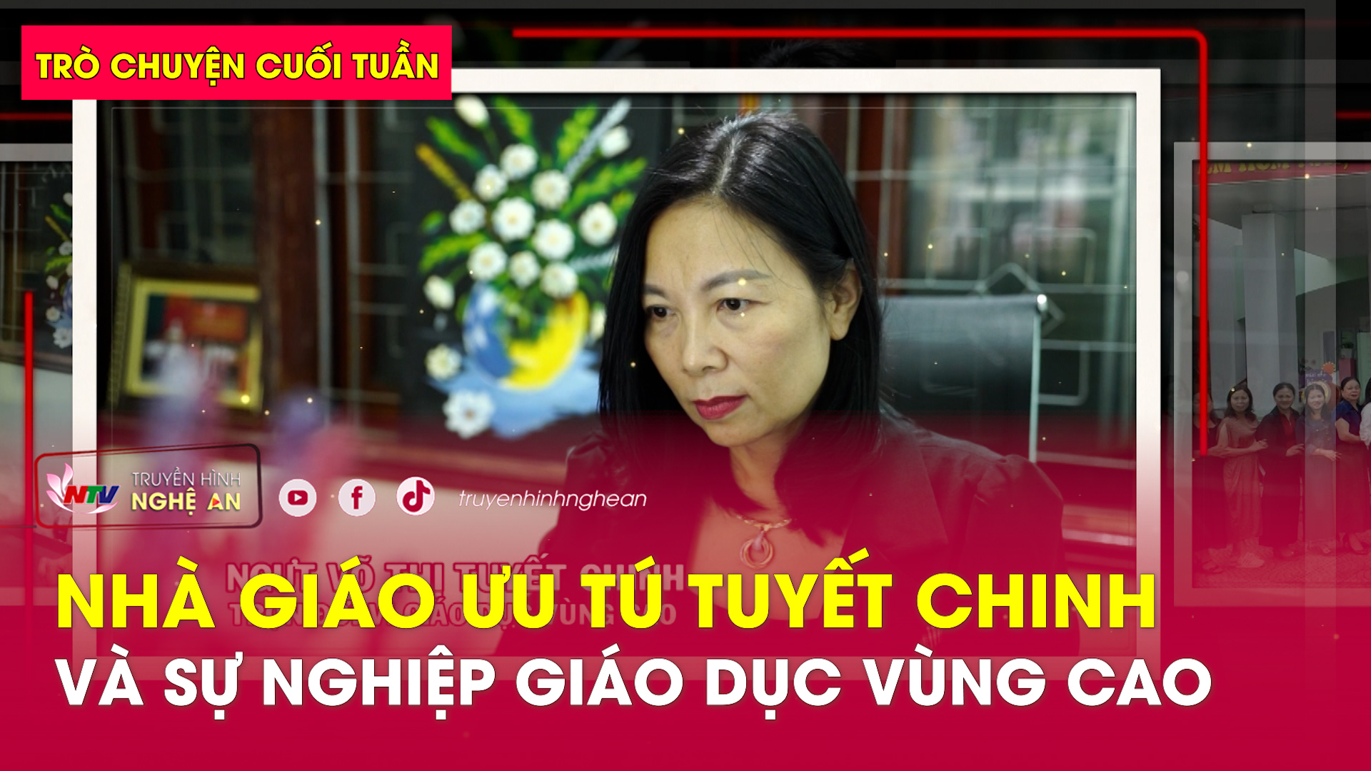 Trò chuyện cuối tuần: Nhà giáo ưu tú Tuyết Chinh và sự nghiệp giáo dục vùng cao