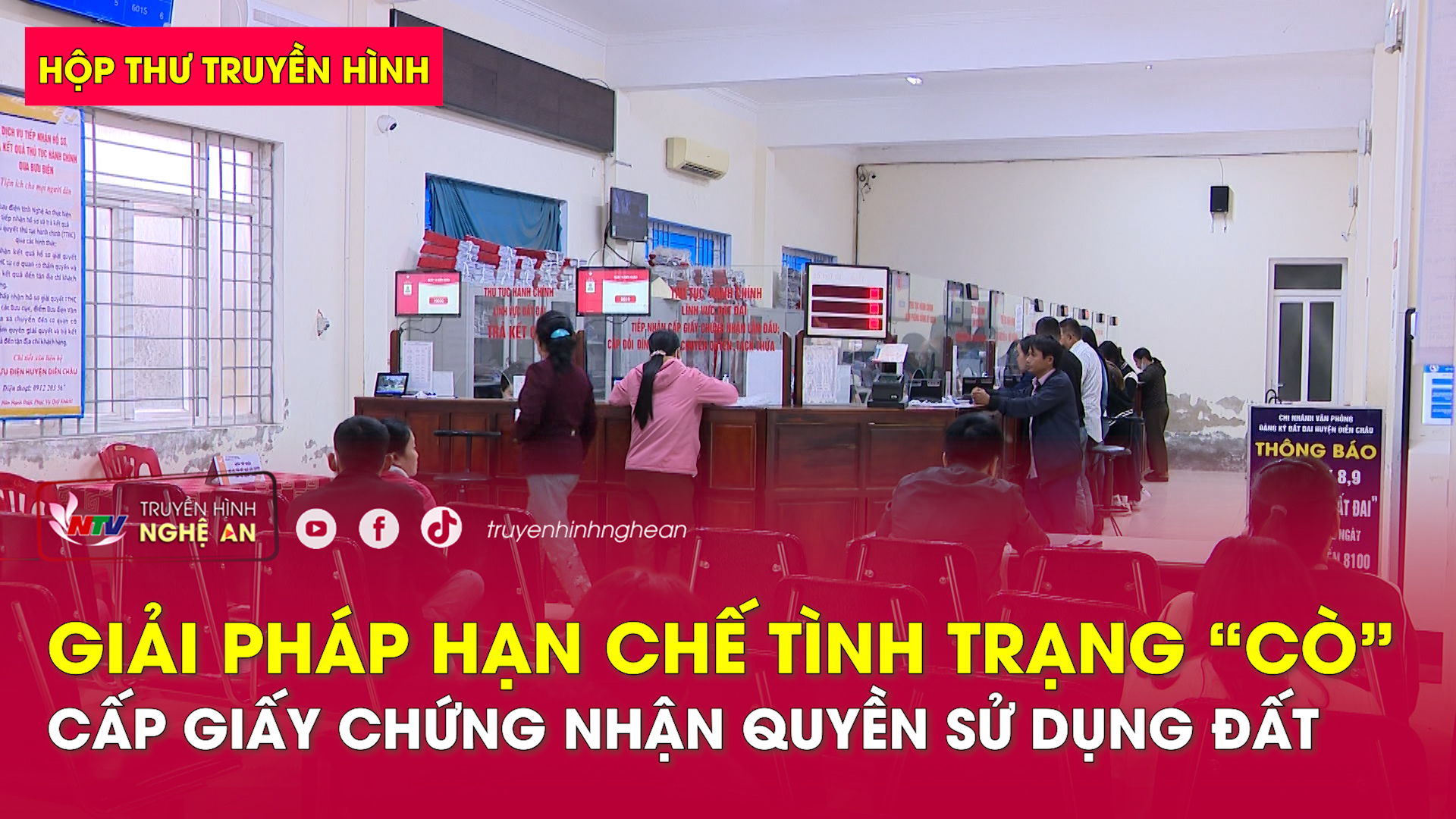 Hộp thư truyền hình: Giải pháp hạn chế tình trạng “cò” cấp giấy chứng nhận quyền sử dụng đất