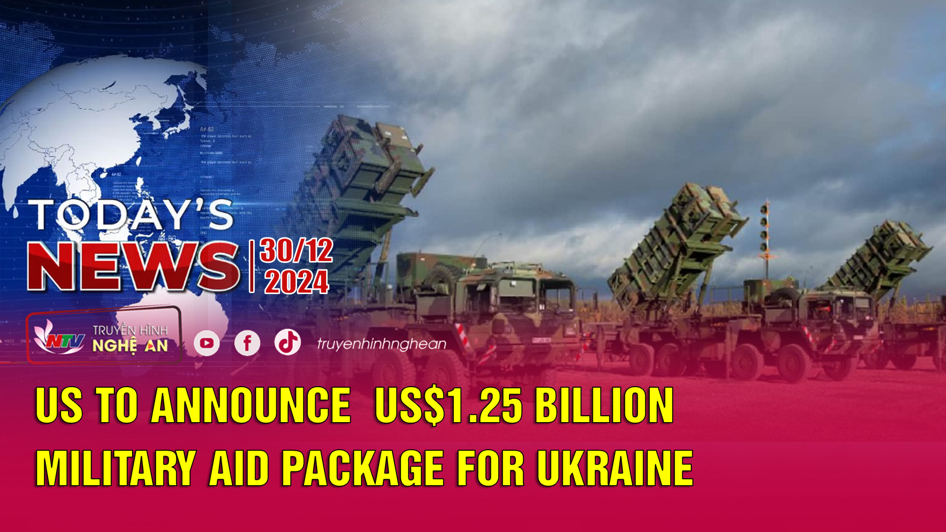 Today's News 30/12/2024: US to announce  US$1.25 billion military aid package for Ukraine