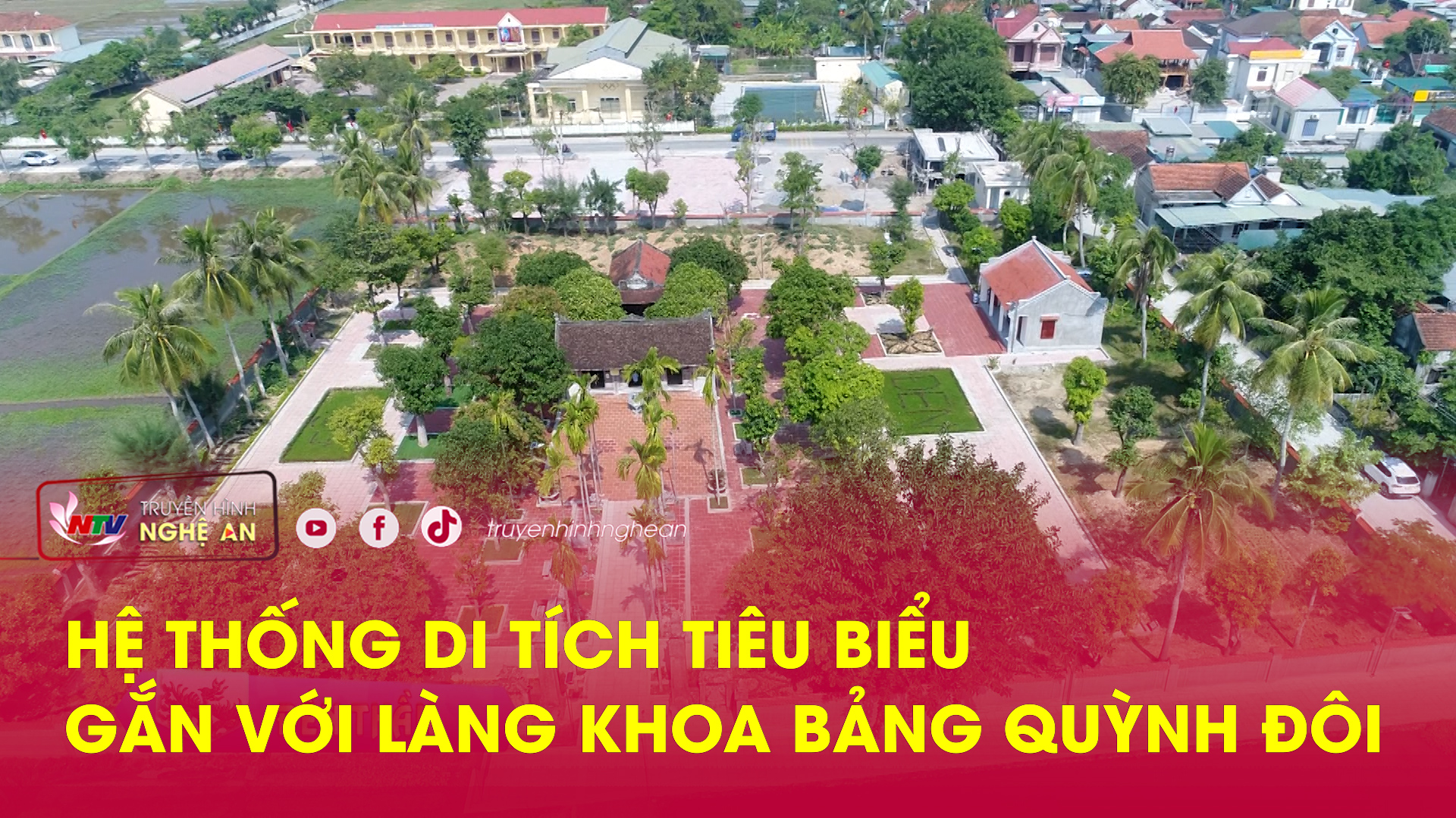 Hệ thống di tích tiêu biểu gắn với Làng khoa bảng Quỳnh Đôi