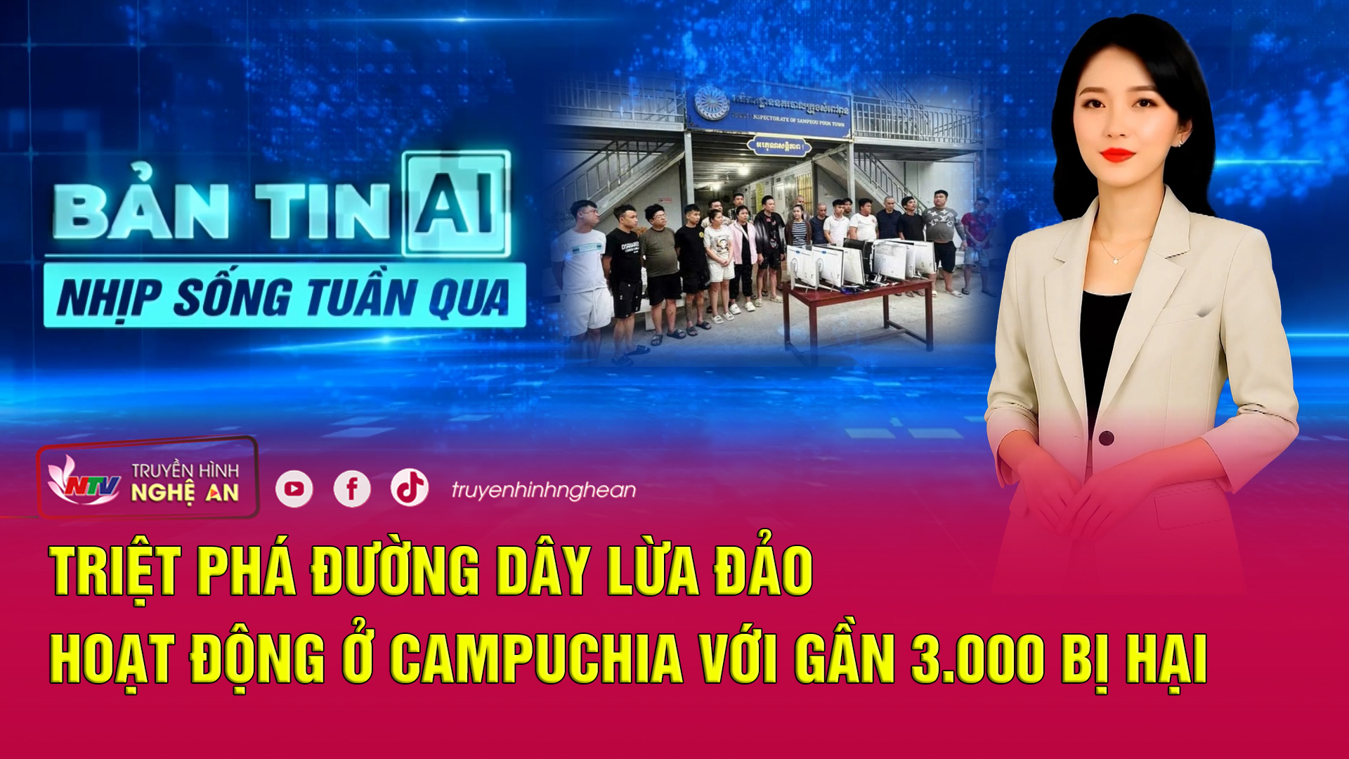 Bản tin AI - Nhịp sống tuần qua: Triệt phá đường dây lừa đảo hoạt động ở Campuchia với gần 3.000 bị hại