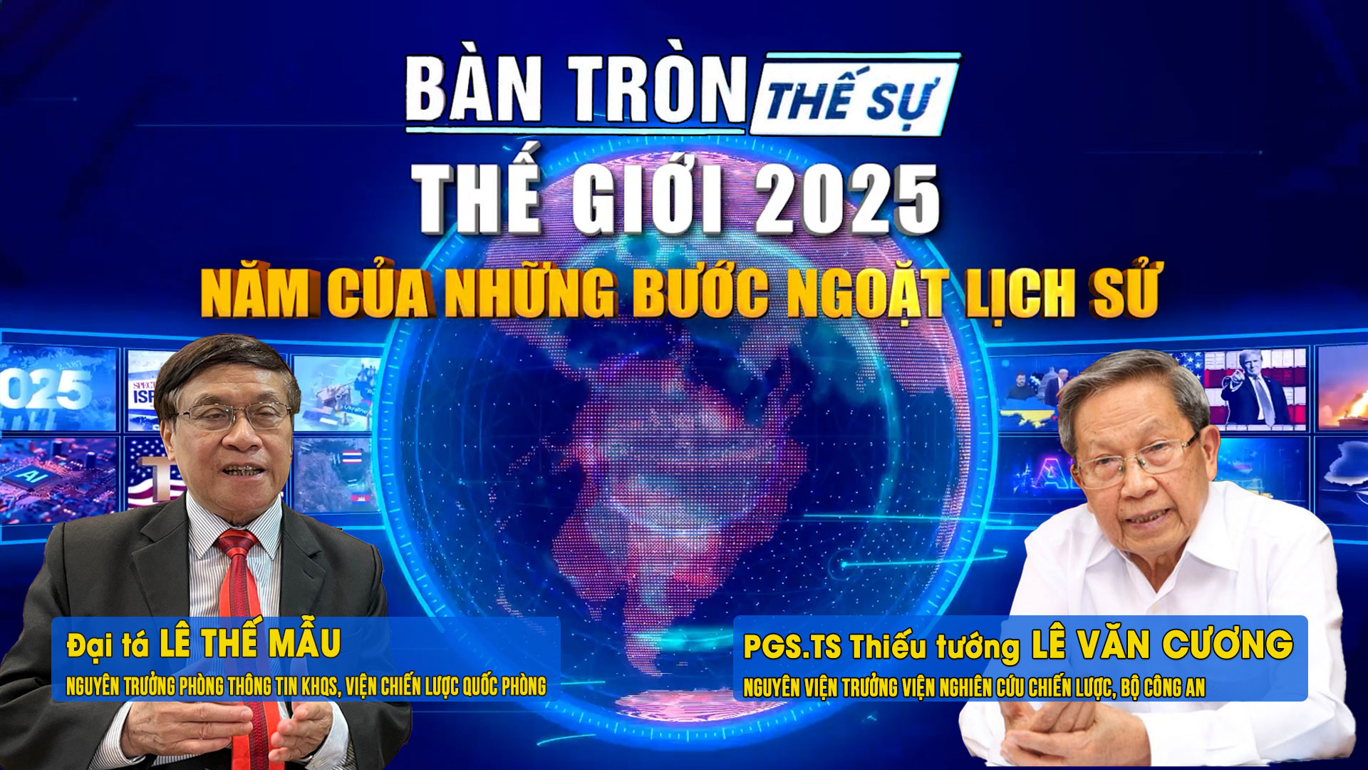 Bàn tròn thế sự: Thế giới 2025 - năm của những bước ngoặt lịch sử