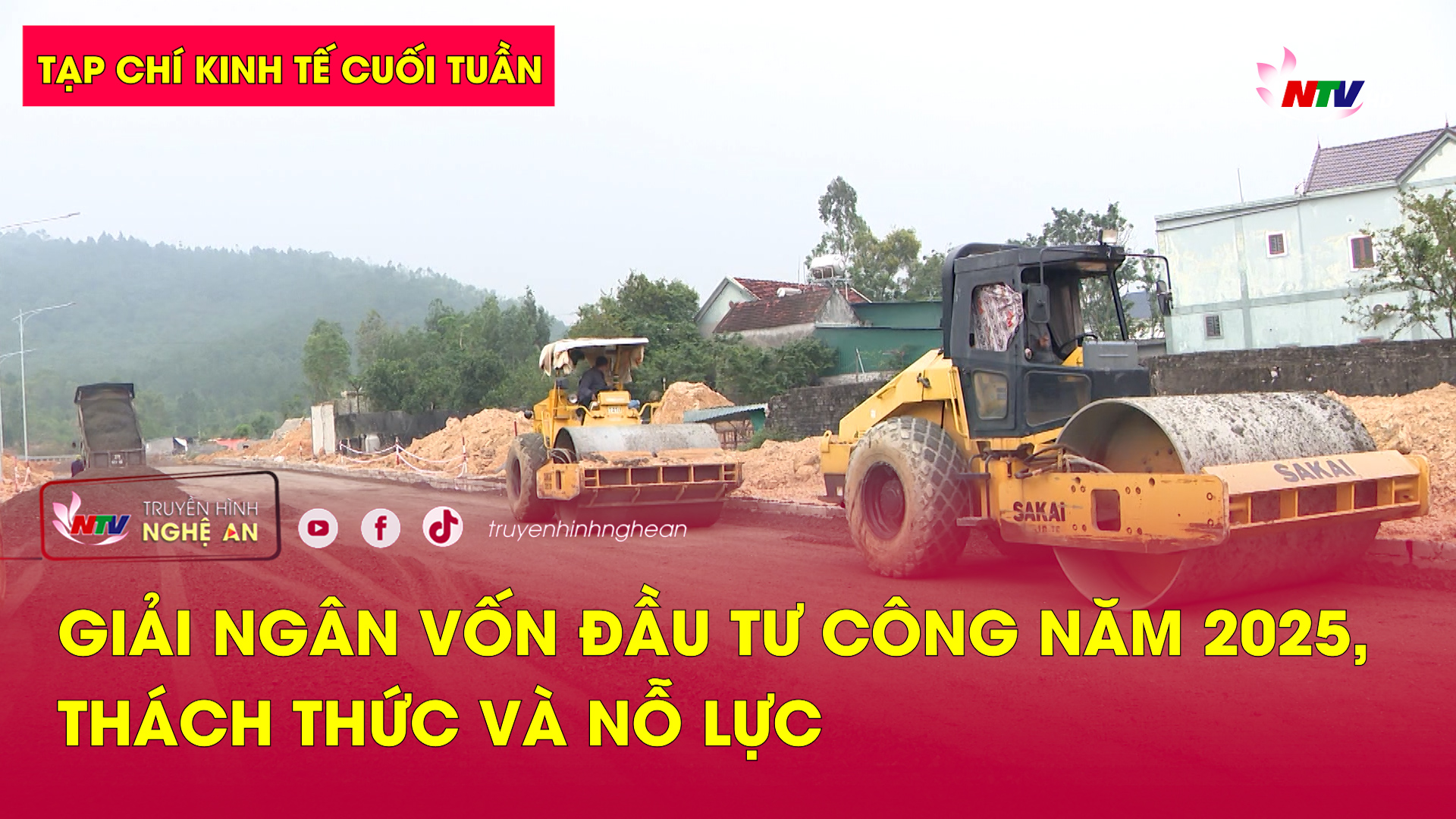 Tạp chí kinh tế cuối tuần: Giải ngân vốn đầu tư công năm 2025, thách thức và nỗ lực