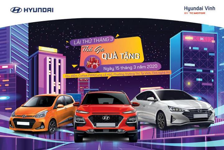 Hyundai Vinh: Lái thử tháng 3 - Thả ga quà tặng
