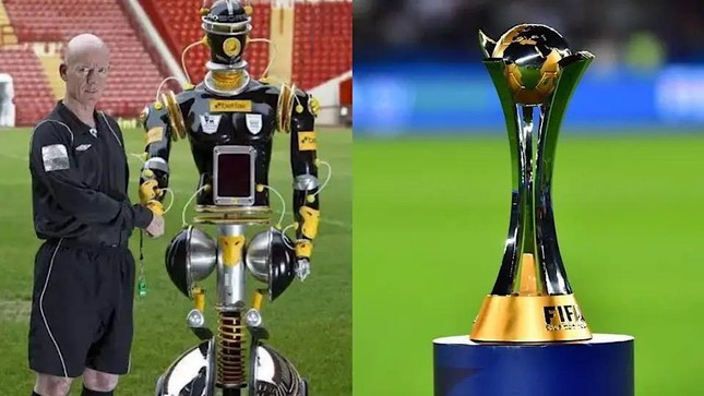 FIFA Club World Cup sẽ sử dụng trọng tài... robot