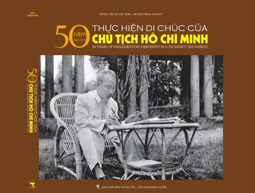 Ra mắt sách ảnh “50 năm thực hiện Di chúc của Chủ tịch Hồ Chí Minh”