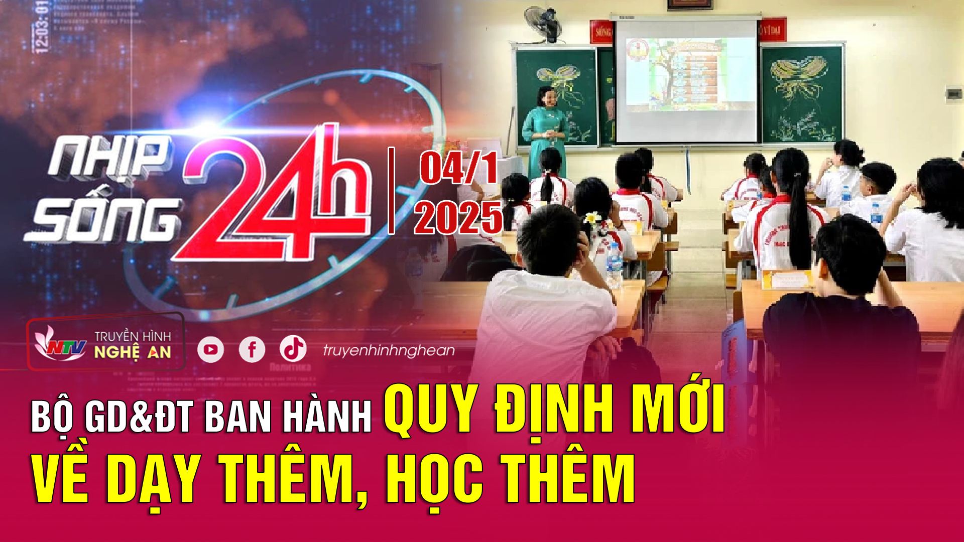 Bản tin Nhịp sống 24h - 04/01/2025:  Bộ GD&ĐT ban hành quy định mới về dạy thêm, học thêm