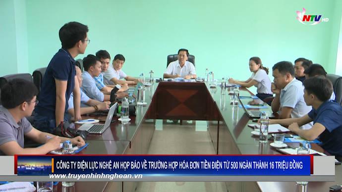 Công ty Điện lực Nghệ An họp báo về trường hợp hóa đơn tiền điện từ 500 ngàn thành 16 triệu đồng
