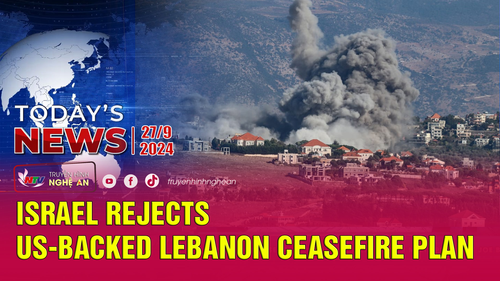 Today's News - 27/09/2024:  Israel rejects US-backed Lebanon ceasefire plan