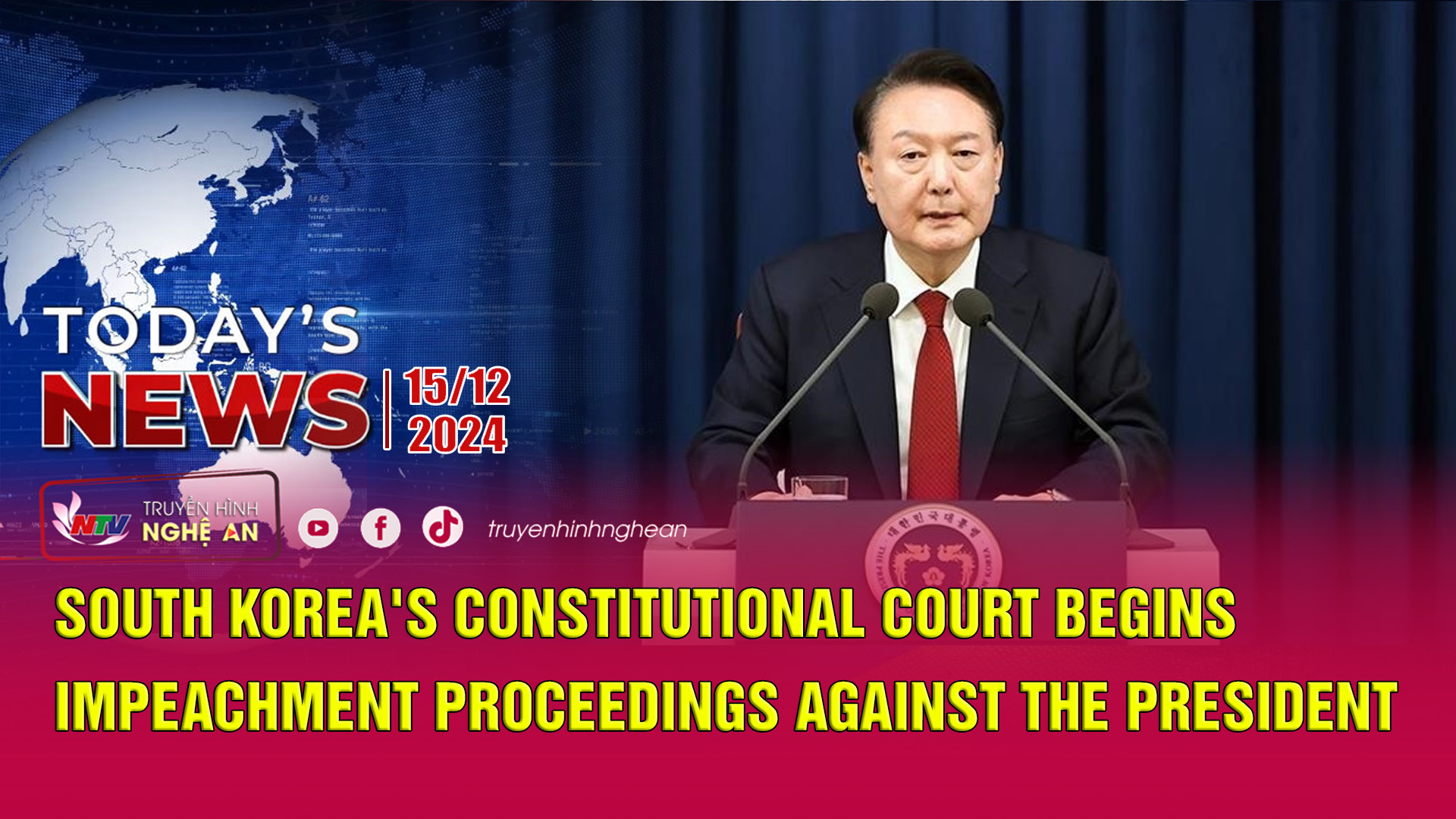 Today's News - 15/12/2024:  South Korea's Constitutional Court Begins Impeachment Proceedings Against the President