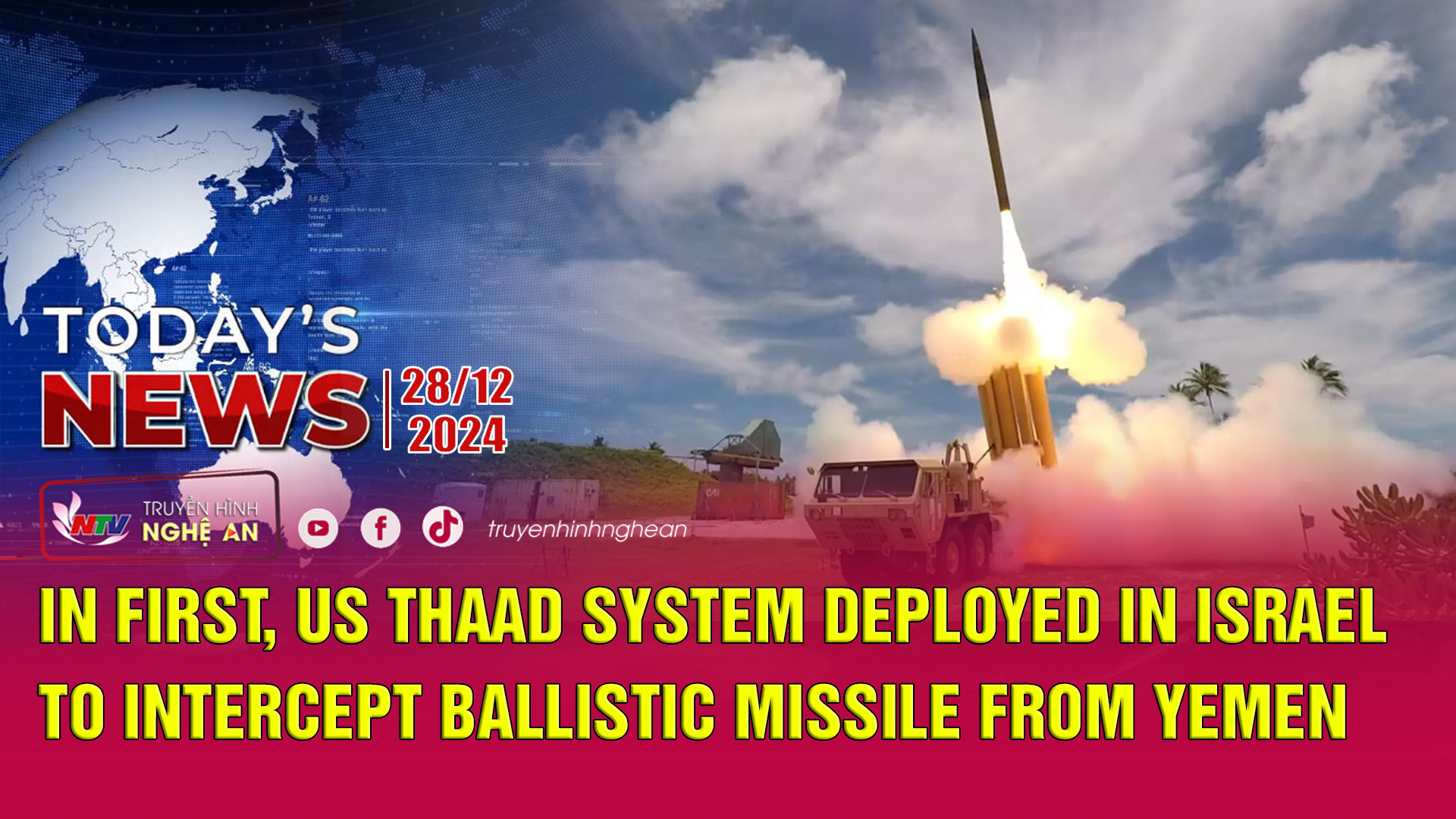 Today's News - 28/12/2024:  In first, US THAAD system deployed in Israel  to intercept ballistic missile from Yemen