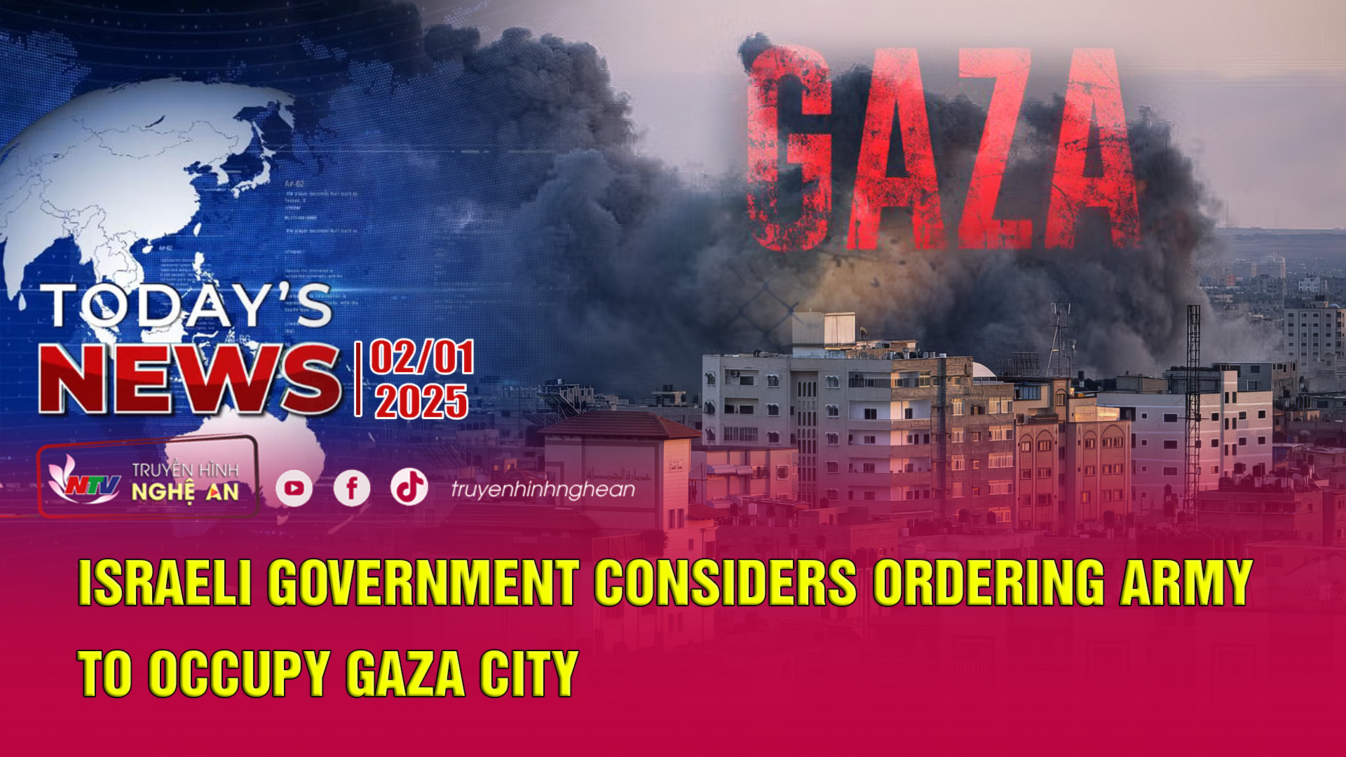 Today's News 02/01/2025: Israeli government considers ordering army to occupy Gaza City