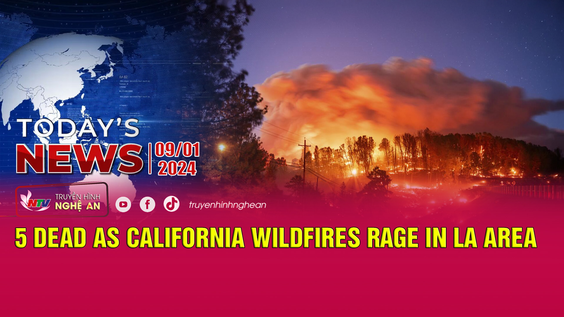 Today's News 09/01/2025: 5 dead as California wildfires rage in LA area