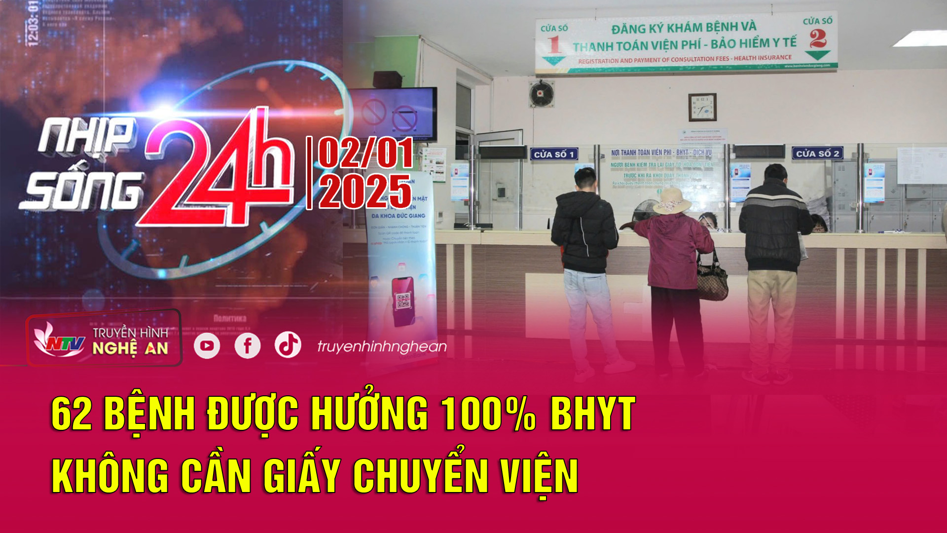 Bản tin Nhịp sống 24h - 02/01/2025: 62 bệnh được hưởng 100% BHYT không cần giấy chuyển viện