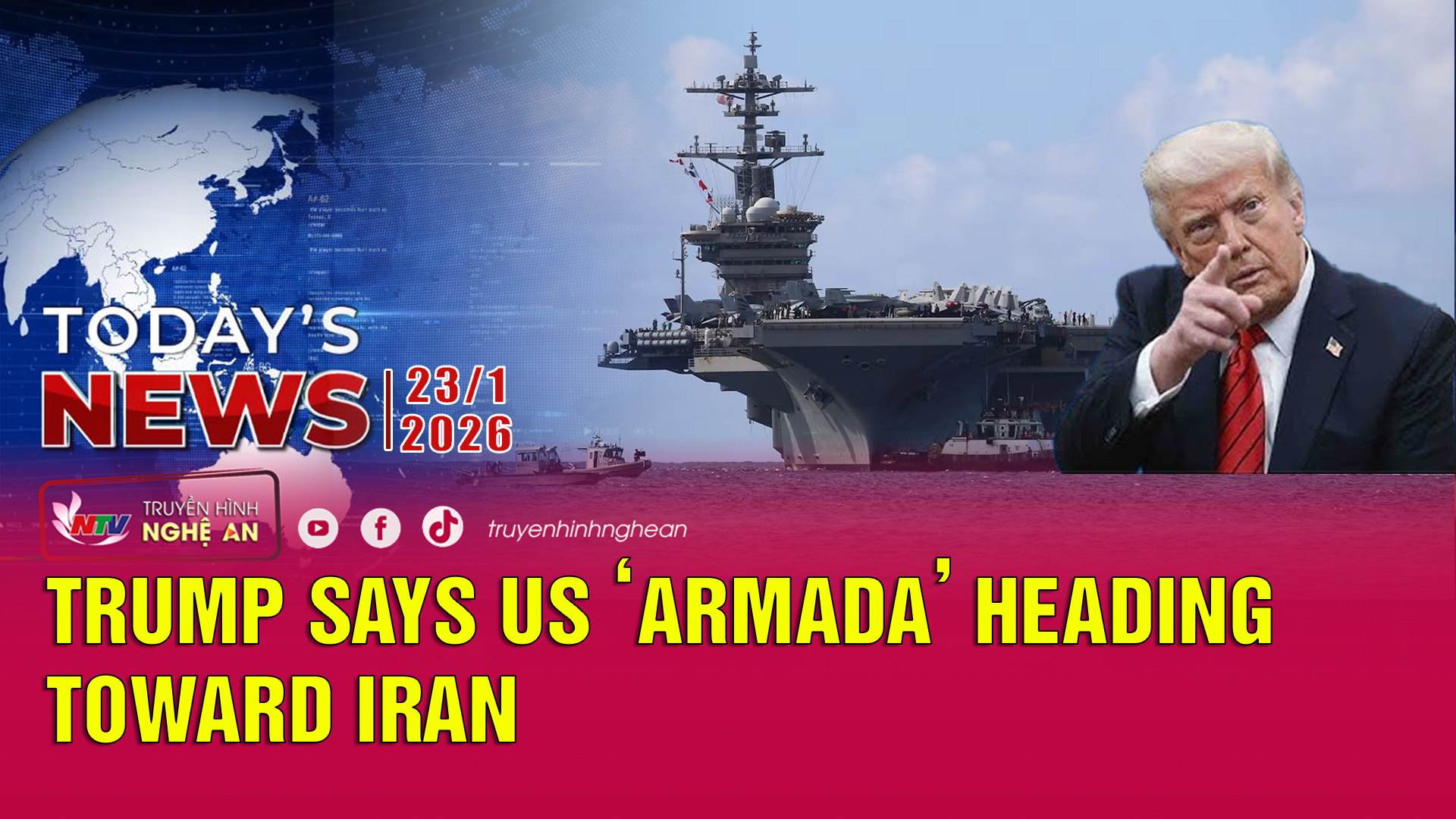 Today's News - 23/01/2026:  Trump says US 'armada' heading toward Iran