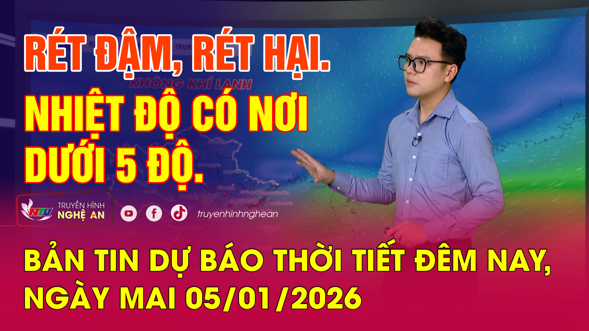 Bản tin Dự báo thời tiết đêm nay, ngày mai - 05/01/2026