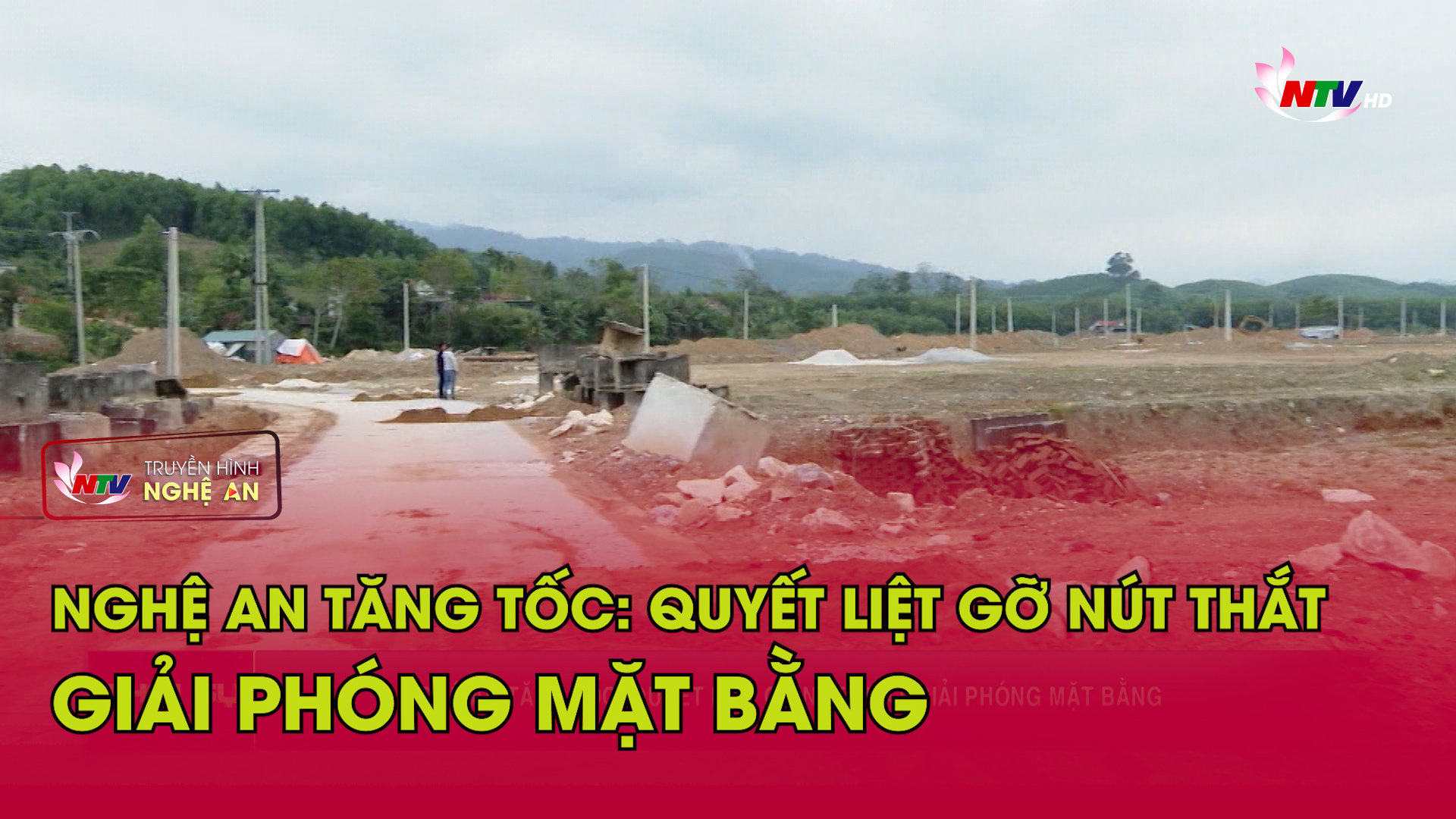 Nghệ An tăng tốc: Quyết liệt gỡ nút thắt giải phóng mặt bằng