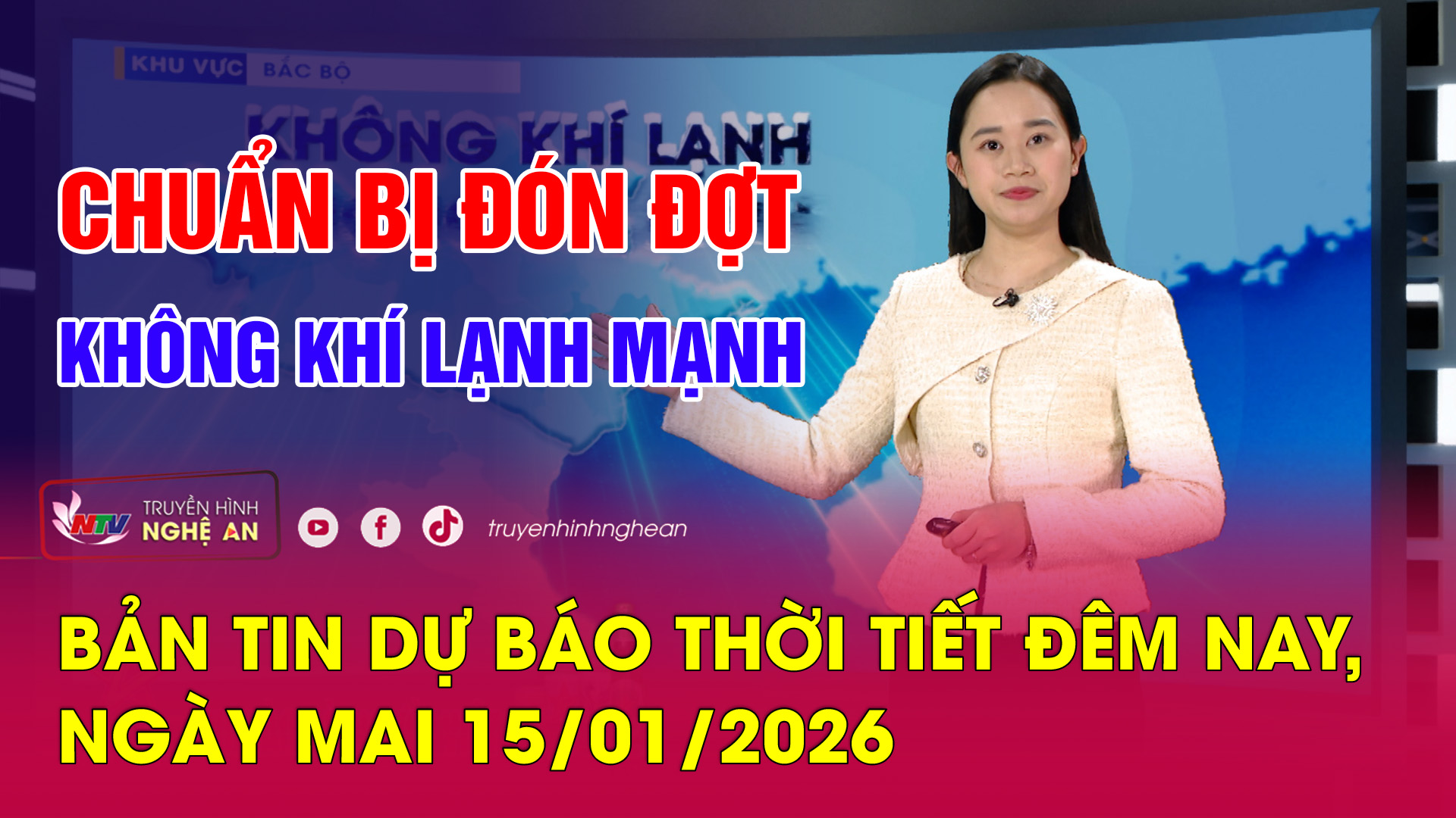 Bản tin Dự báo thời tiết đêm nay, ngày mai - 15/01/2026