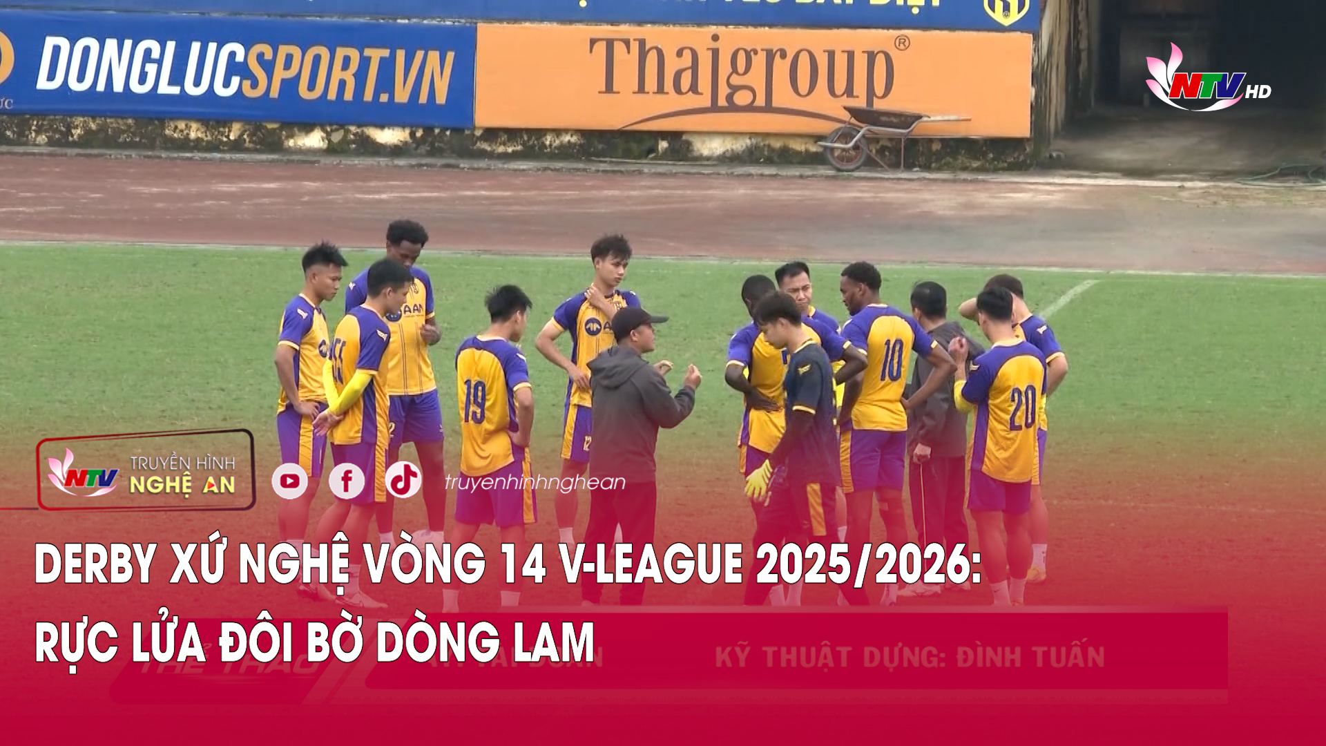 Derby xứ Nghệ Vòng 14 V-league 2025/2026: Rực lửa đôi bờ dòng Lam