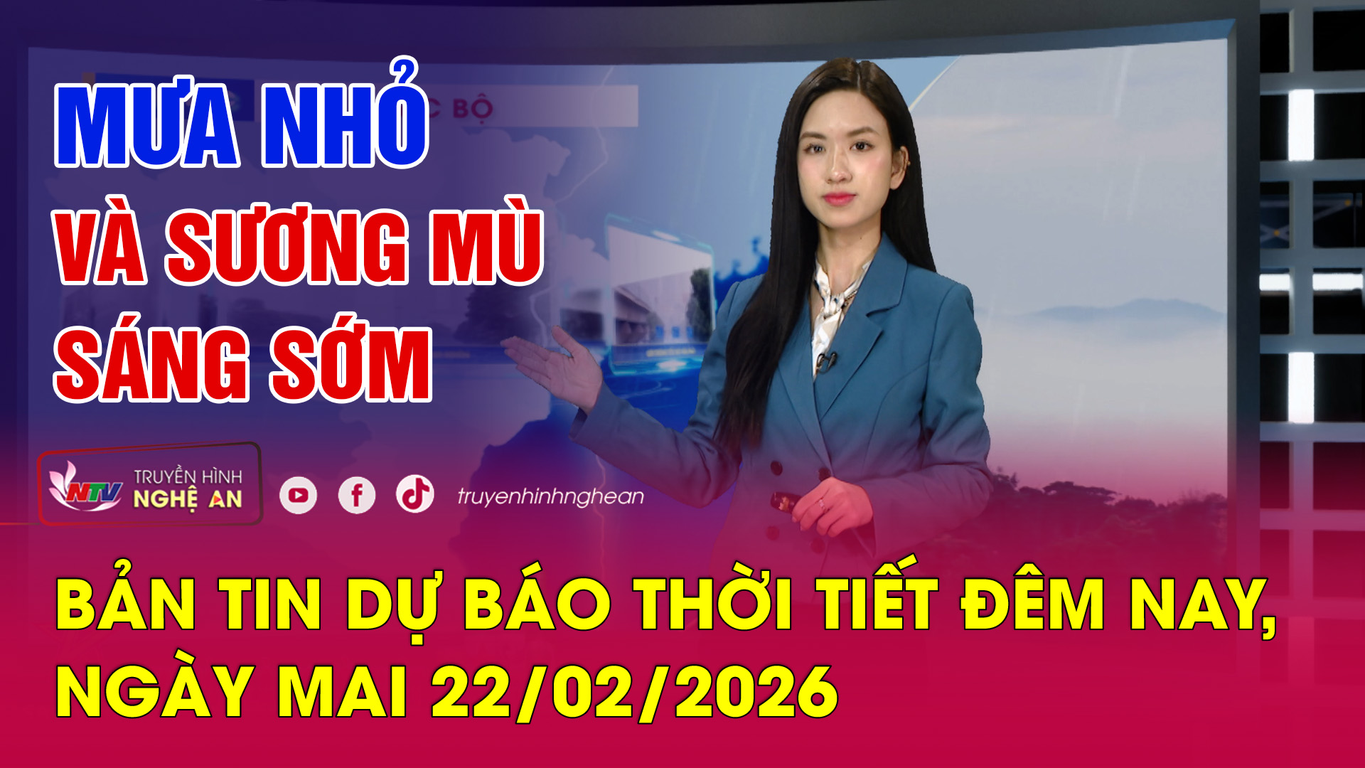 Bản tin Dự báo thời tiết đêm nay, ngày mai - 22/02/2026
