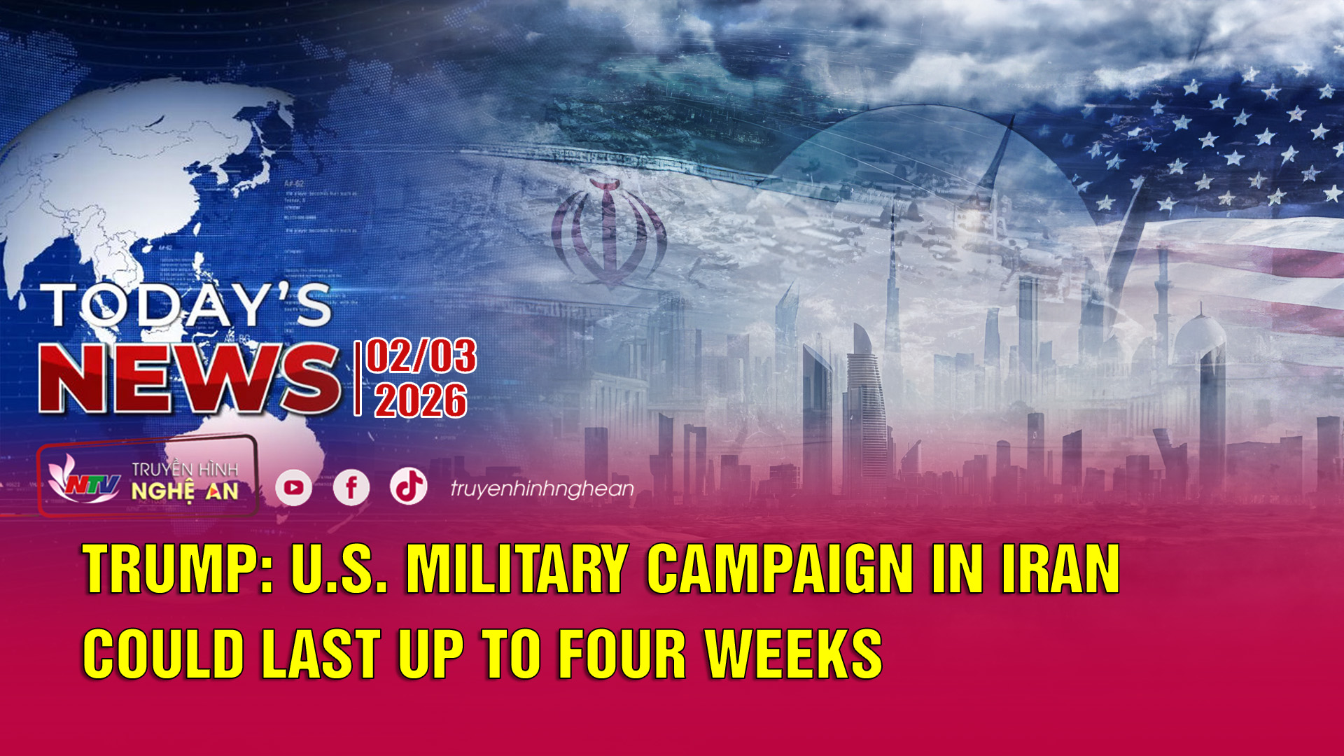 Today's News 02/03/2026: Trump: U.S. Military Campaign in Iran Could Last Up to Four Weeks
