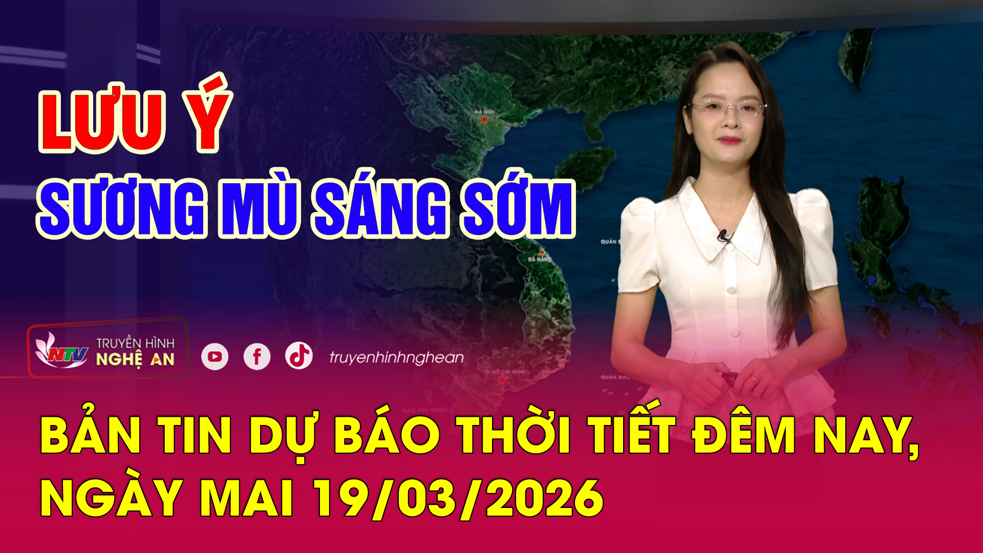 Bản tin Dự báo thời tiết đêm nay, ngày mai - 19/03/2026