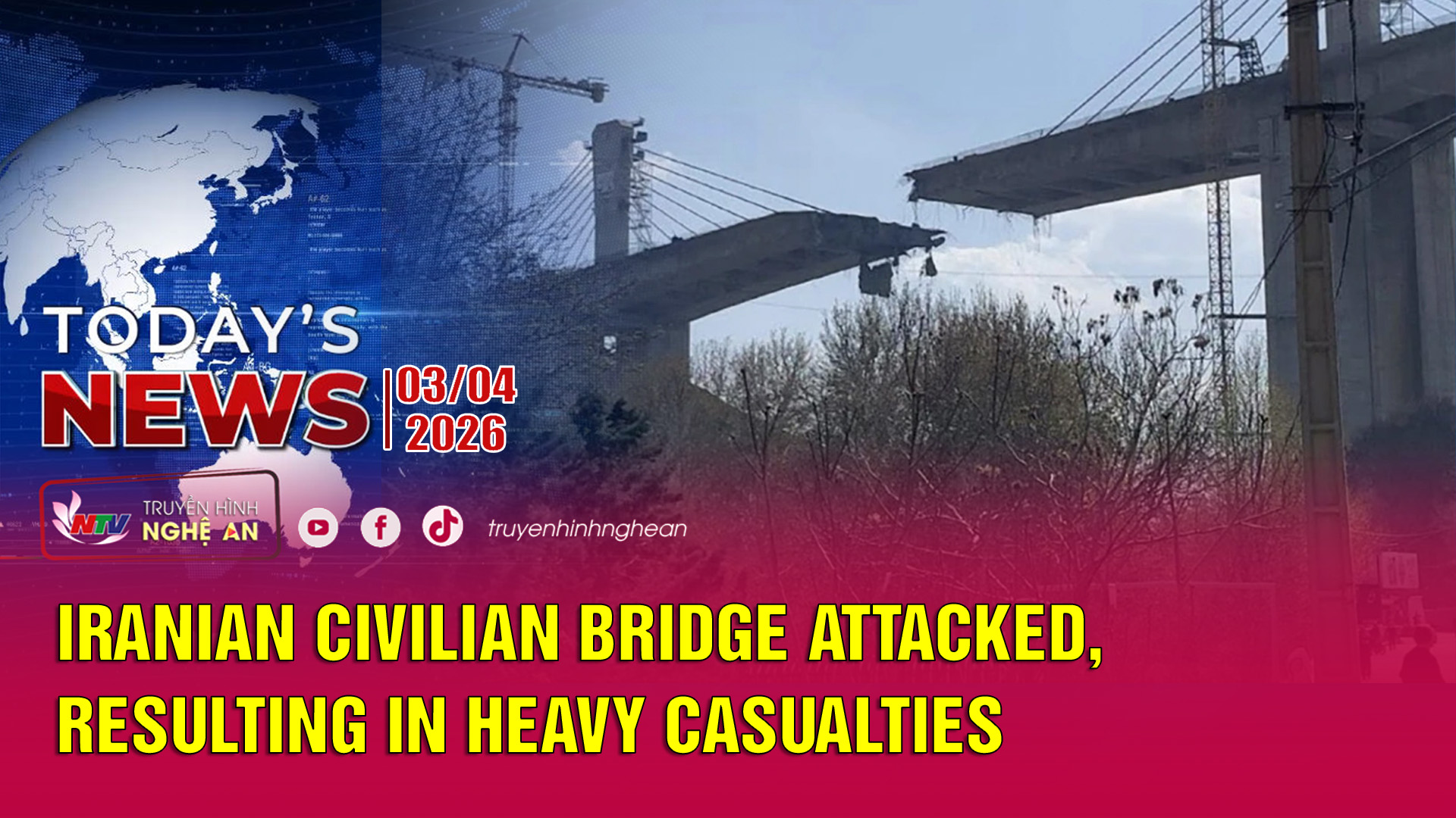 Today's News - 03/04/2026:  Iranian civilian bridge attacked, resulting in heavy casualties