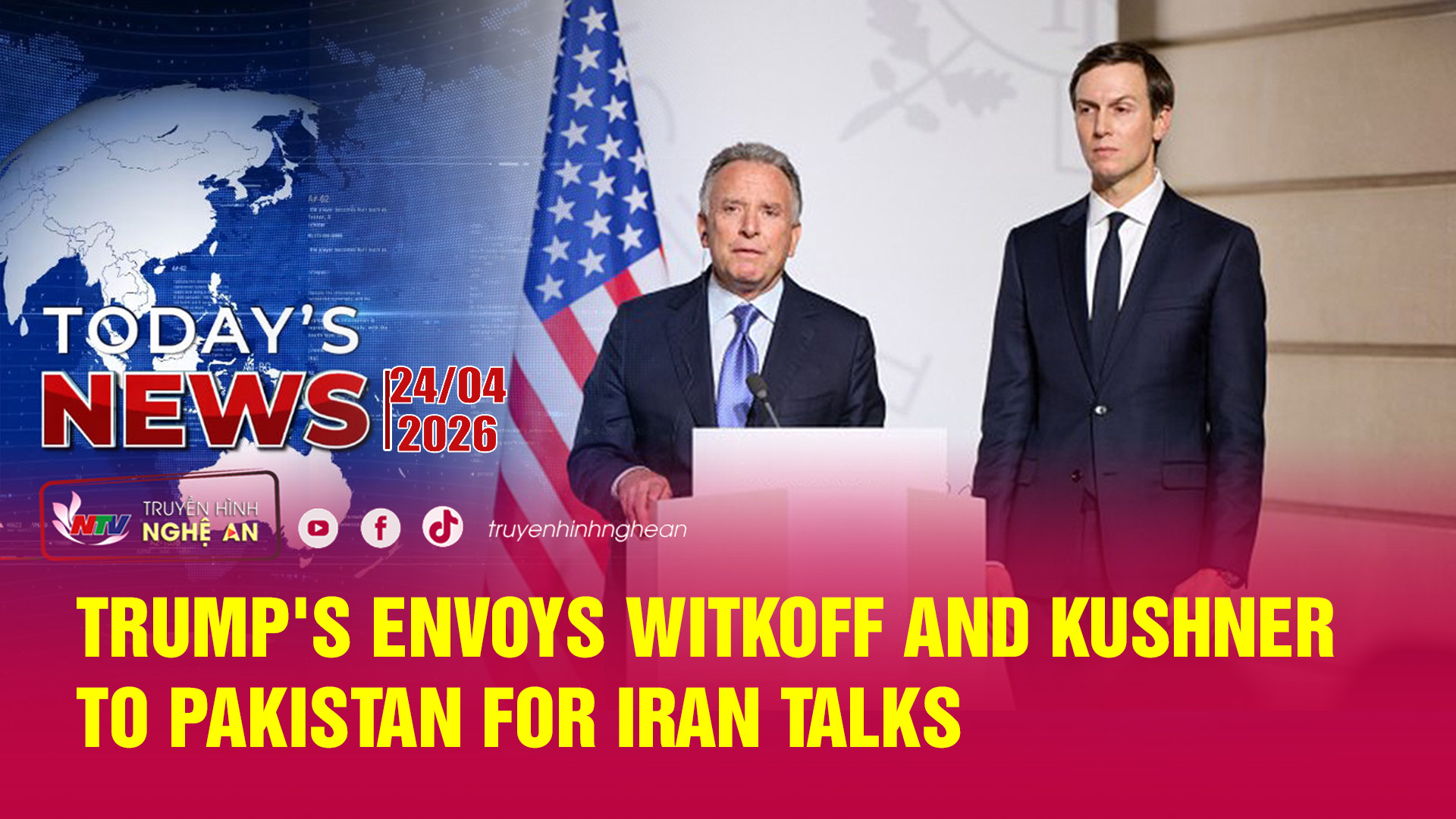 Today's News - 25/04/2026:  Trump's envoys Witkoff and Kushner to Pakistan for Iran talks