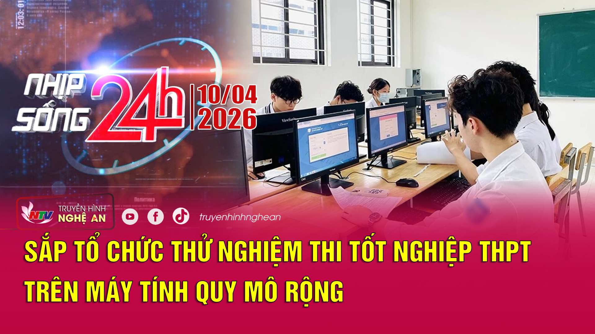 Bản tin Nhịp sống 24h - 10/04/2026