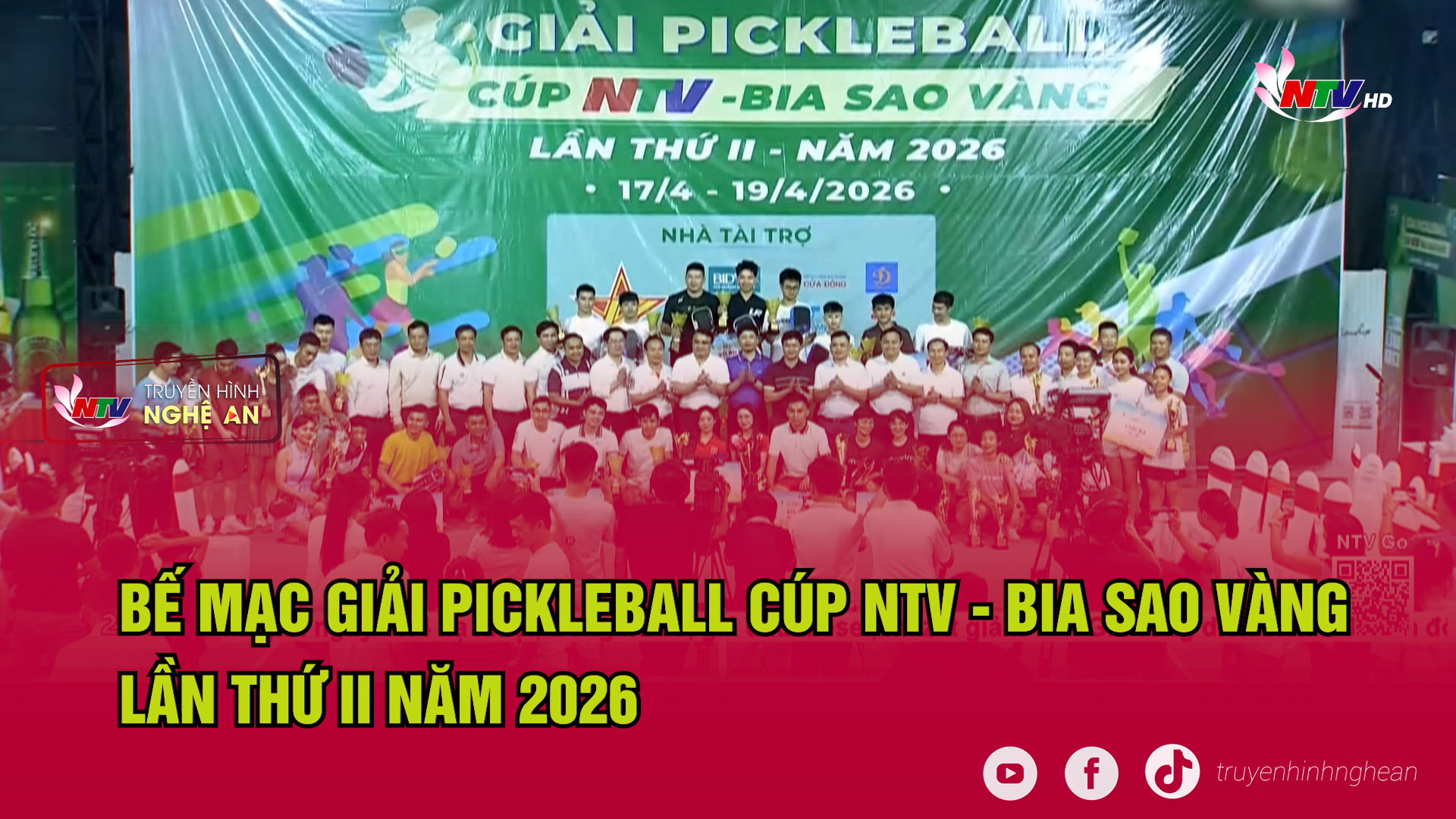 Bế mạc Giải Pickleball Cúp NTV - Bia Sao vàng lần thứ II năm 2026