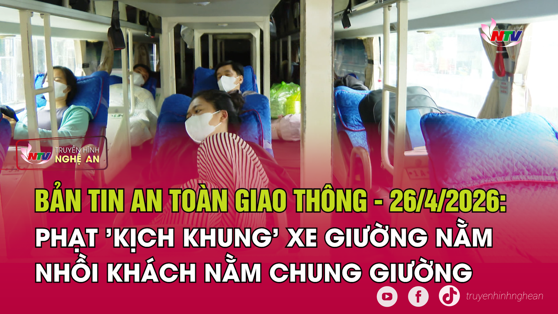 Bản tin An toàn giao thông - 26/04/2026:  Phạt 'kịch khung' xe giường nằm nhồi khách nằm chung giường