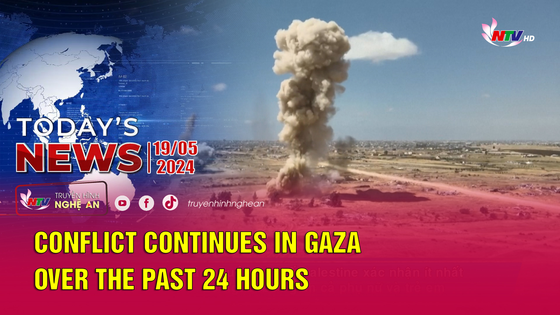 Today's News 19/05/2024: Conflict continues in Gaza over the past 24 hours