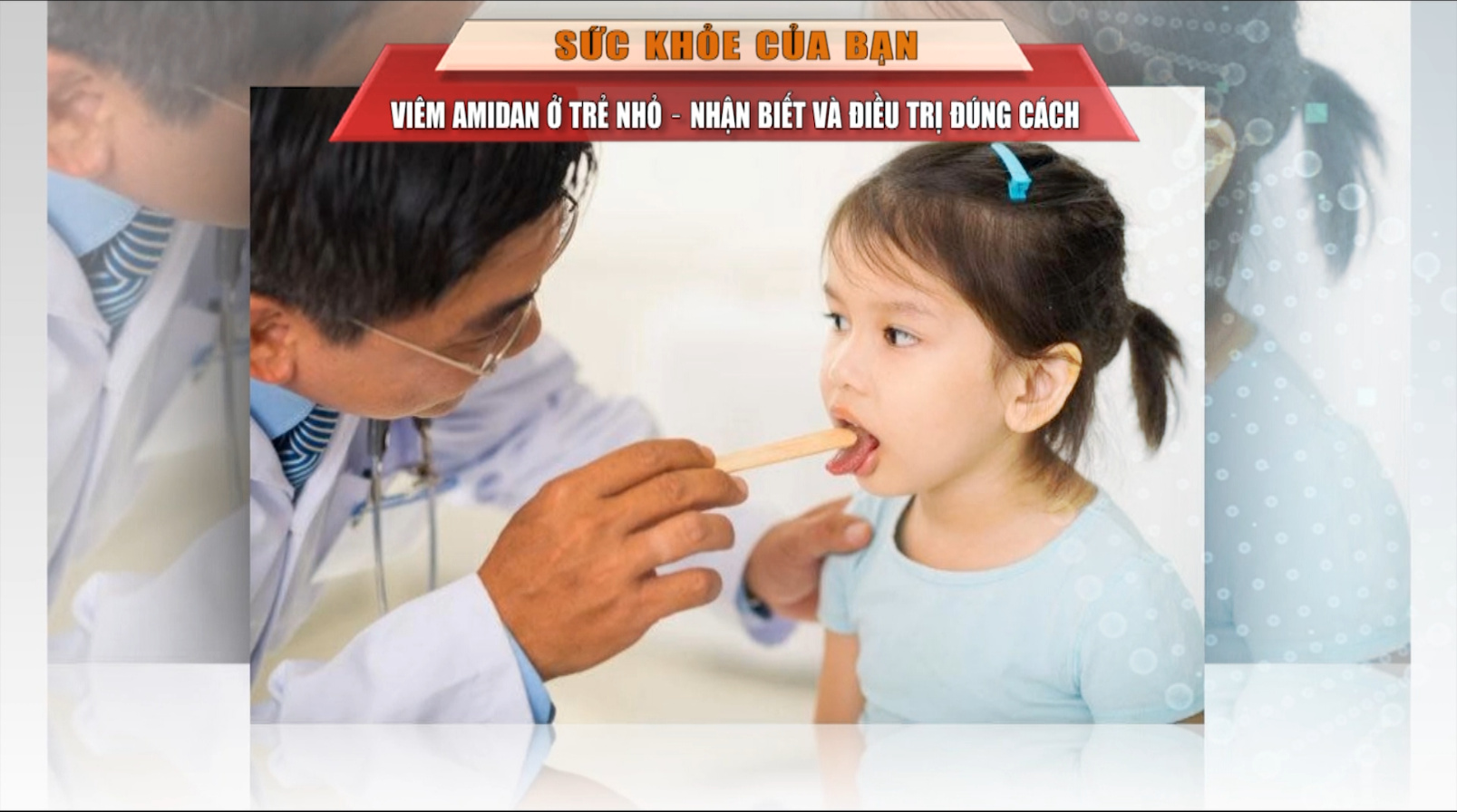 [🔴Trực tiếp] Sức khỏe của bạn: Viêm amidan ở trẻ nhỏ - Nhận biết và điều trị đúng cách