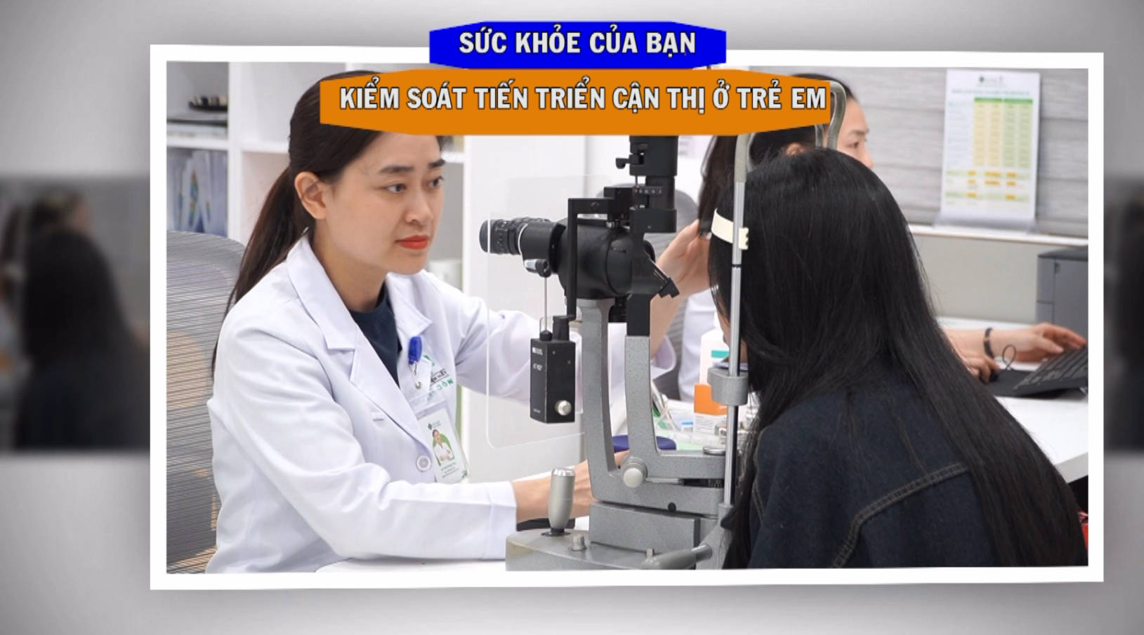 [🔴Trực tiếp] Sức khỏe của bạn: Kiểm soát tiến triển cận thị ở trẻ em