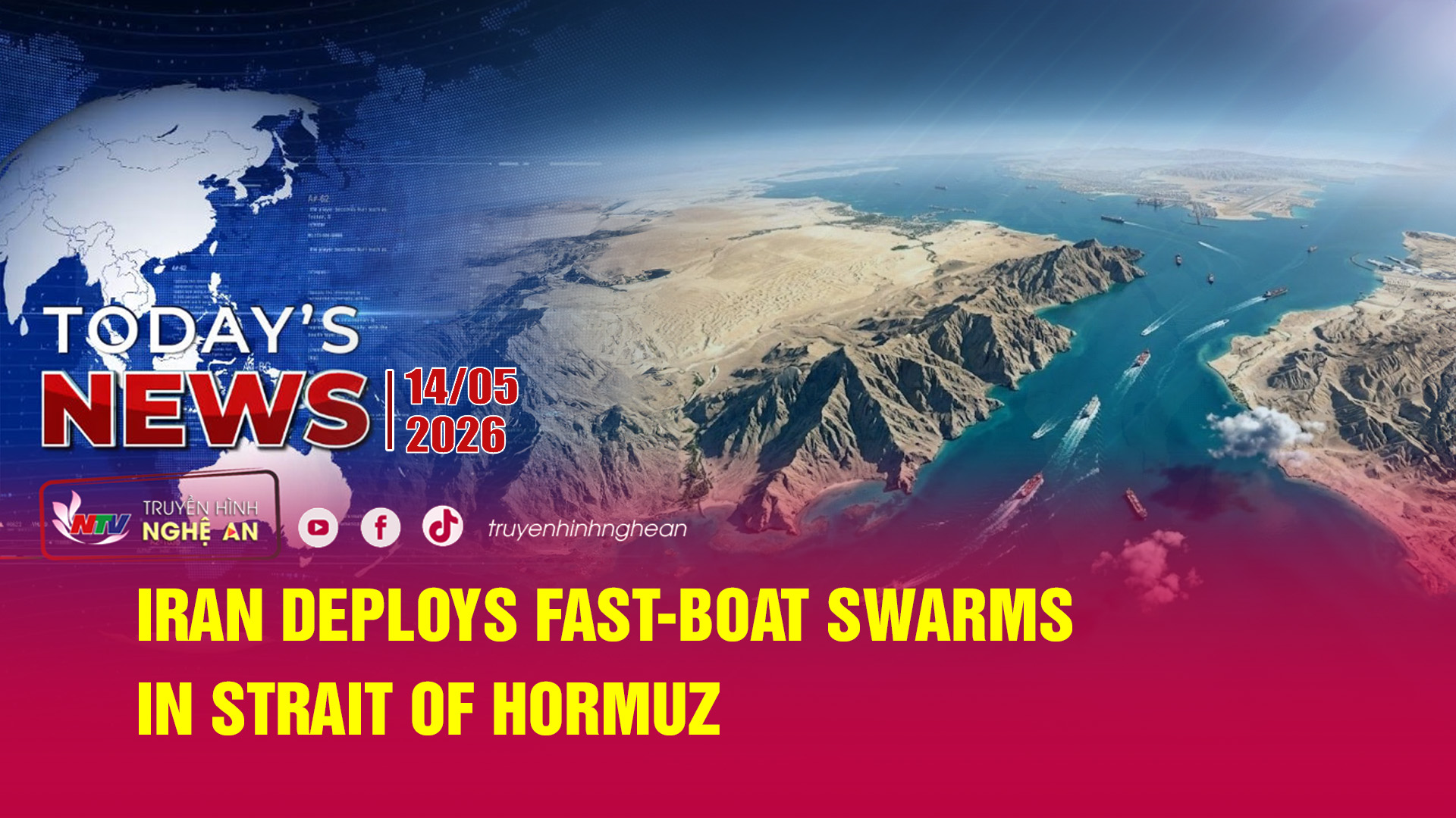 Today's News 14/05/2026: Iran deploys fast-boat swarms in Strait of Hormuz
