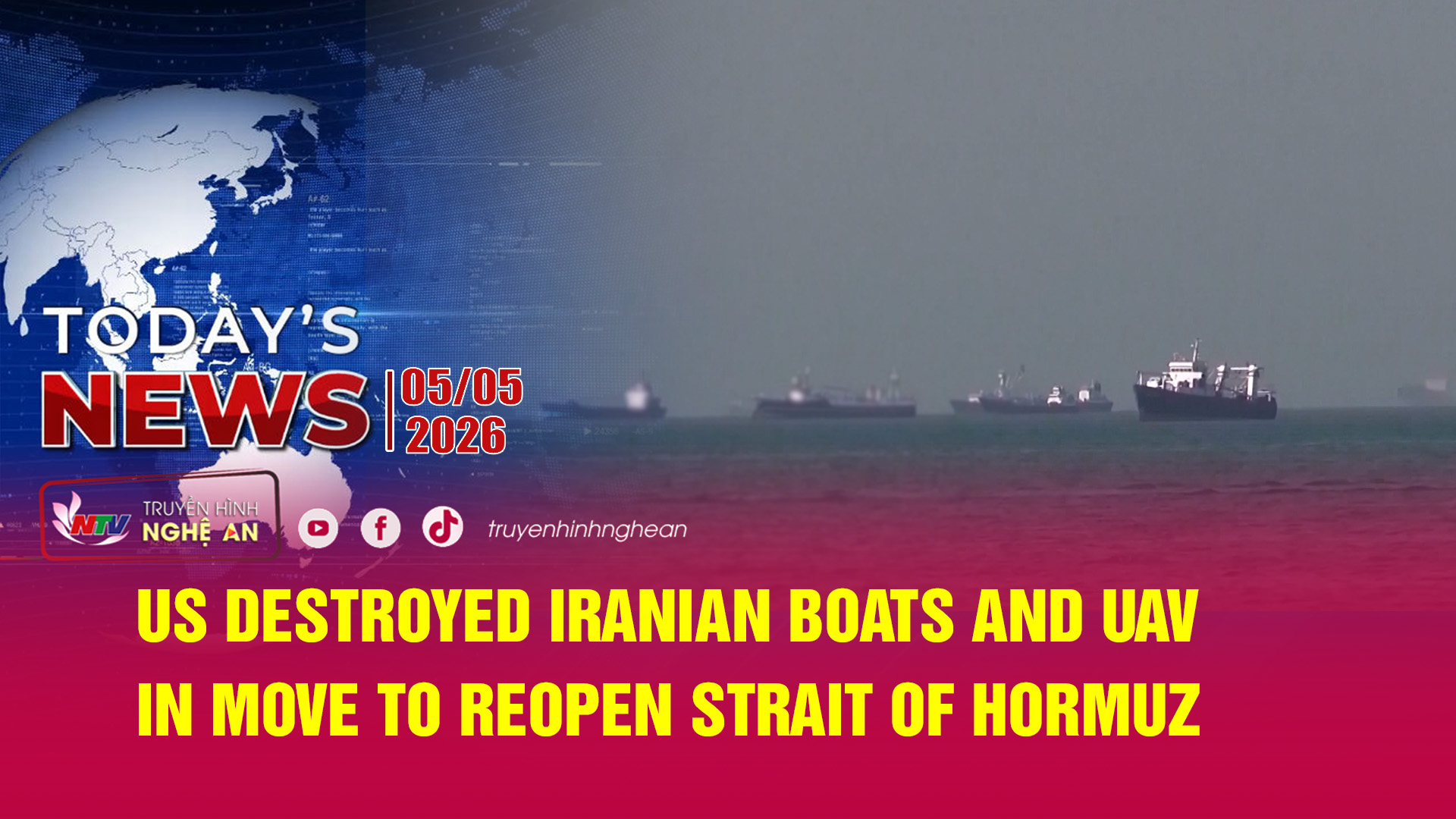 Today's News 05/05/2026: US destroyed Iranian boats and UAV in move to reopen strait of Hormuz