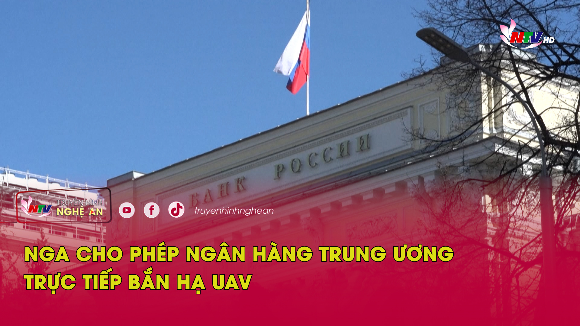 Nga cho phép ngân hàng trung ương trực tiếp bắn hạ UAV