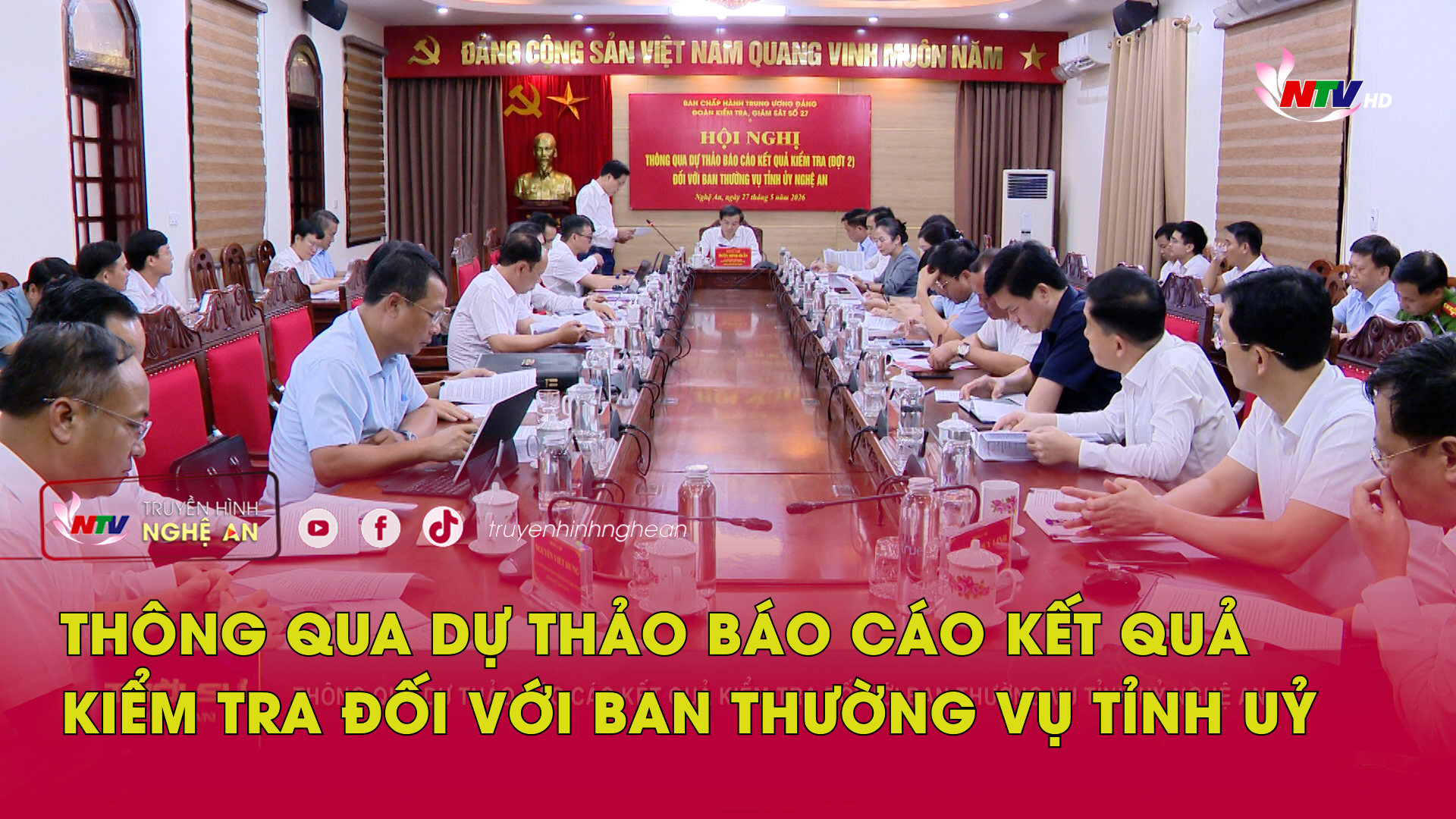 Thông qua dự thảo báo cáo kết quả kiểm tra đối với Ban Thường vụ Tỉnh uỷ Nghệ An