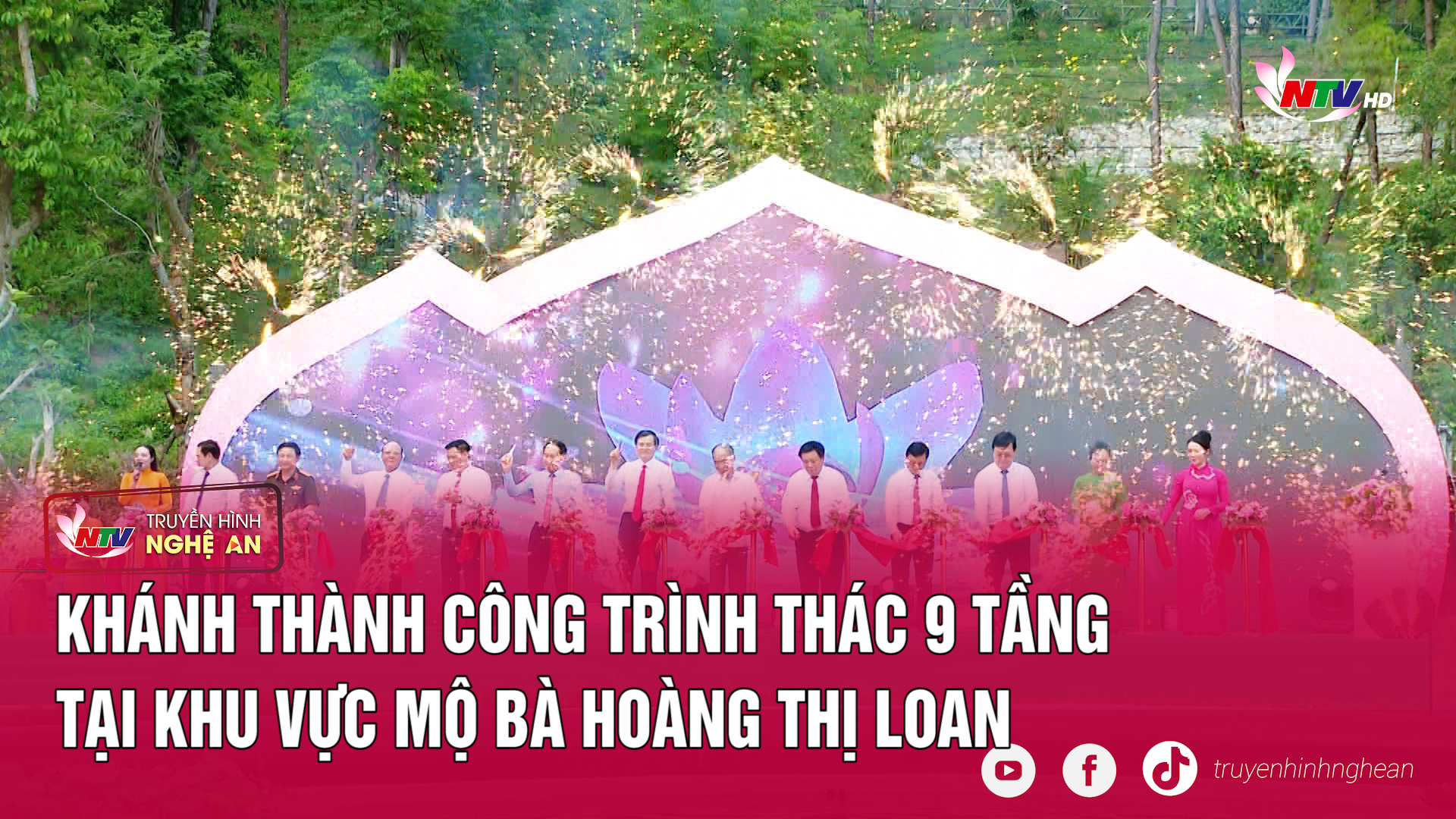 Khánh thành công trình Thác 9 tầng tại khu vực mộ bà Hoàng Thị Loan