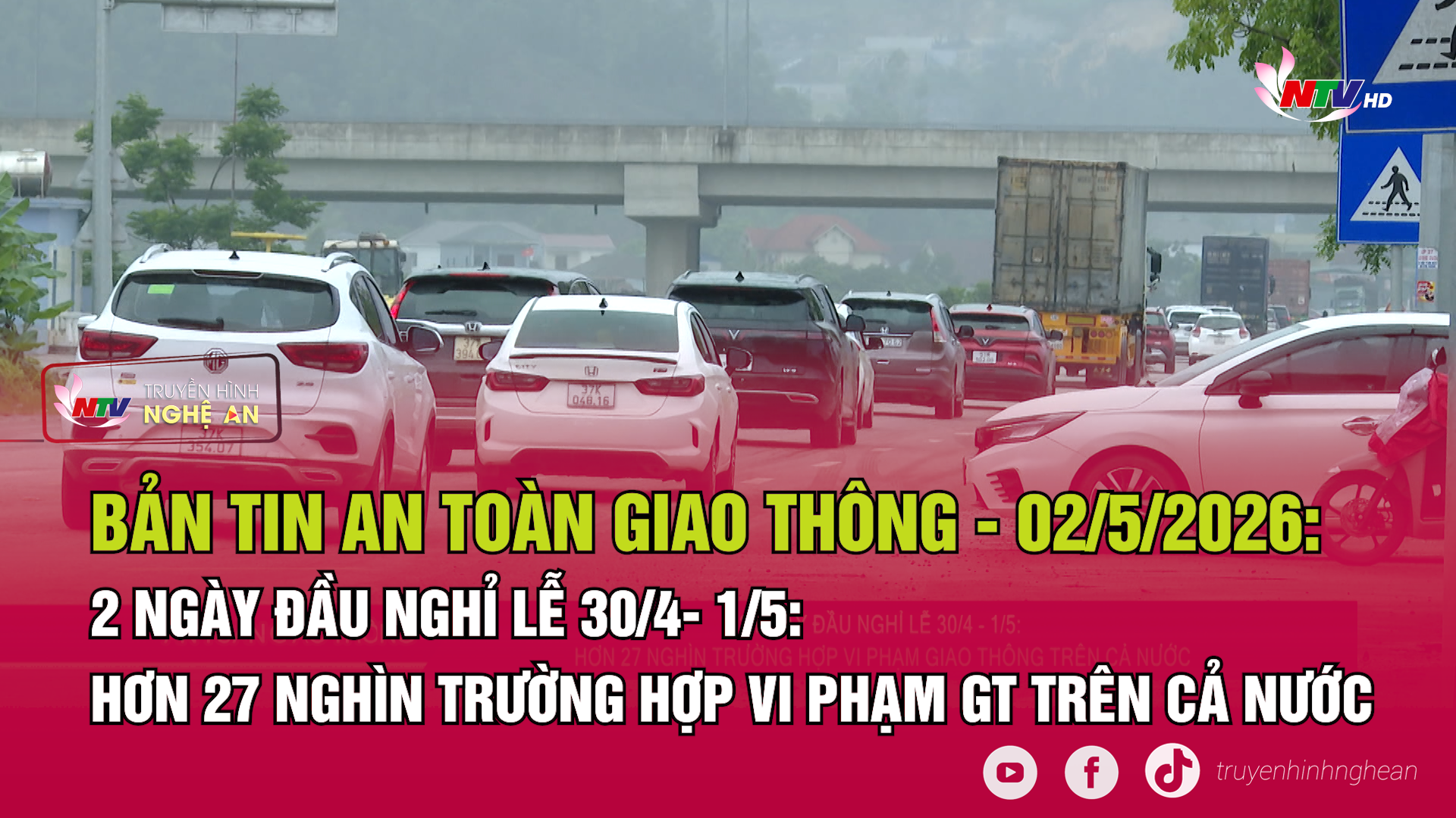 Bản tin An toàn giao thông - 02/05/2026:  2 ngày đầu nghỉ lễ 30/4- 1/5: hơn 27 nghìn trường hợp vi phạm GT trên cả nước