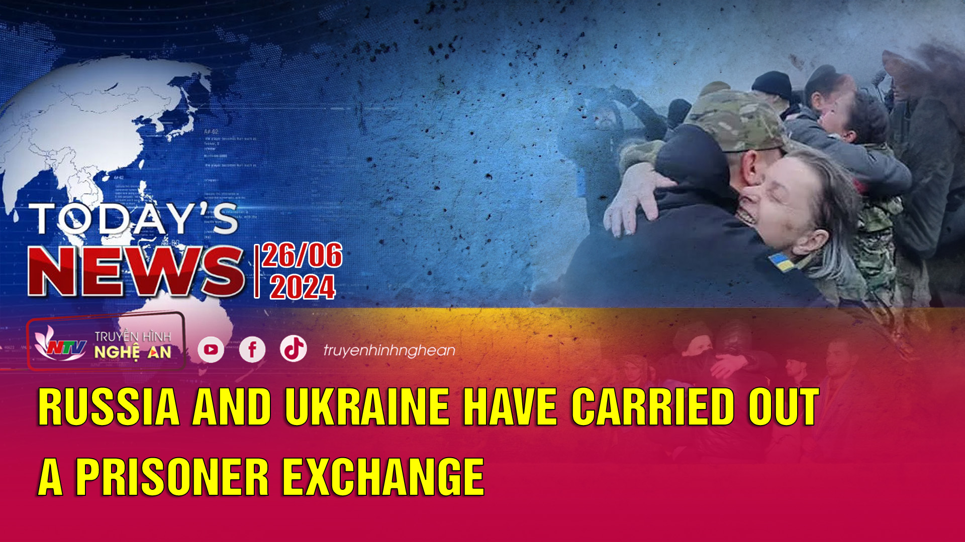 Today's News 26/06/2024: Russia and Ukraine have carried out a prisoner exchange