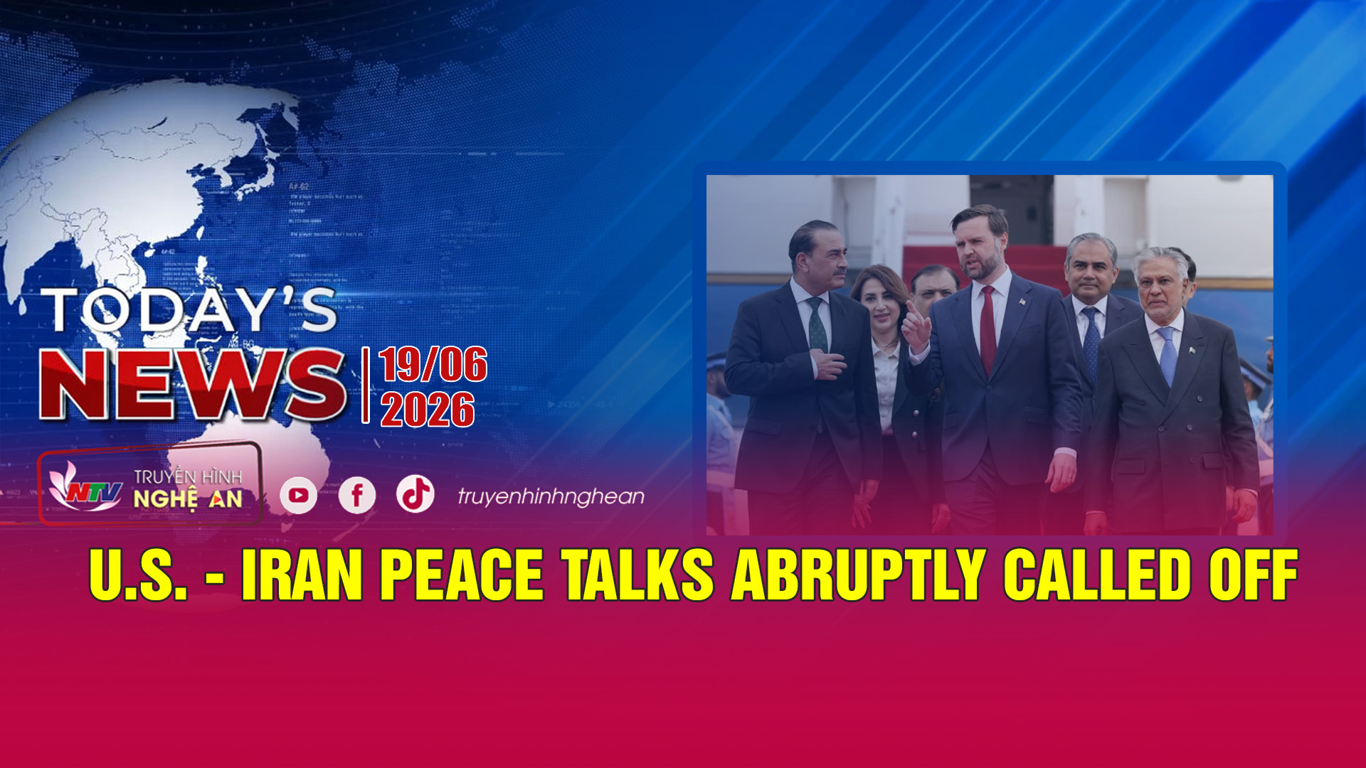 Today's News 19/06/2026: U.S. - Iran peace talks abruptly called off