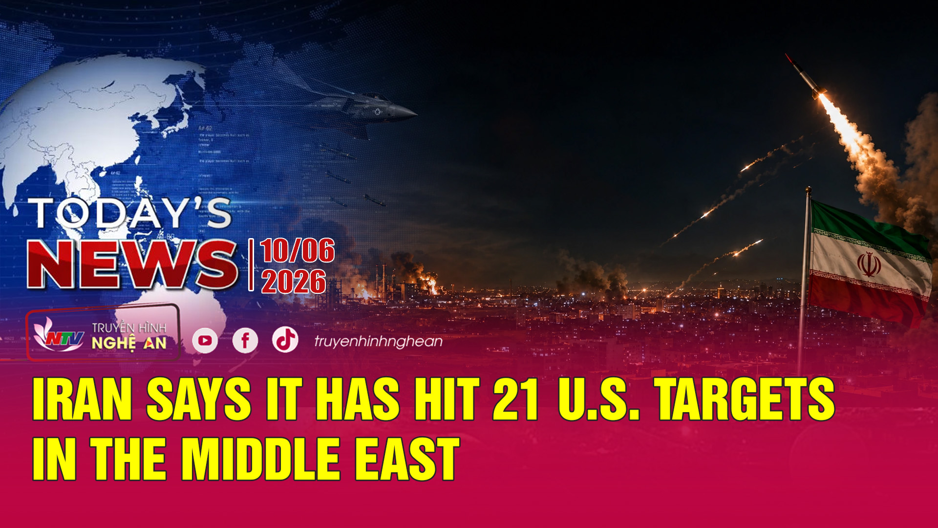 Today's News - 10/06/2026:  Iran Says It Has Hit 21 U.S. Targets in the Middle East