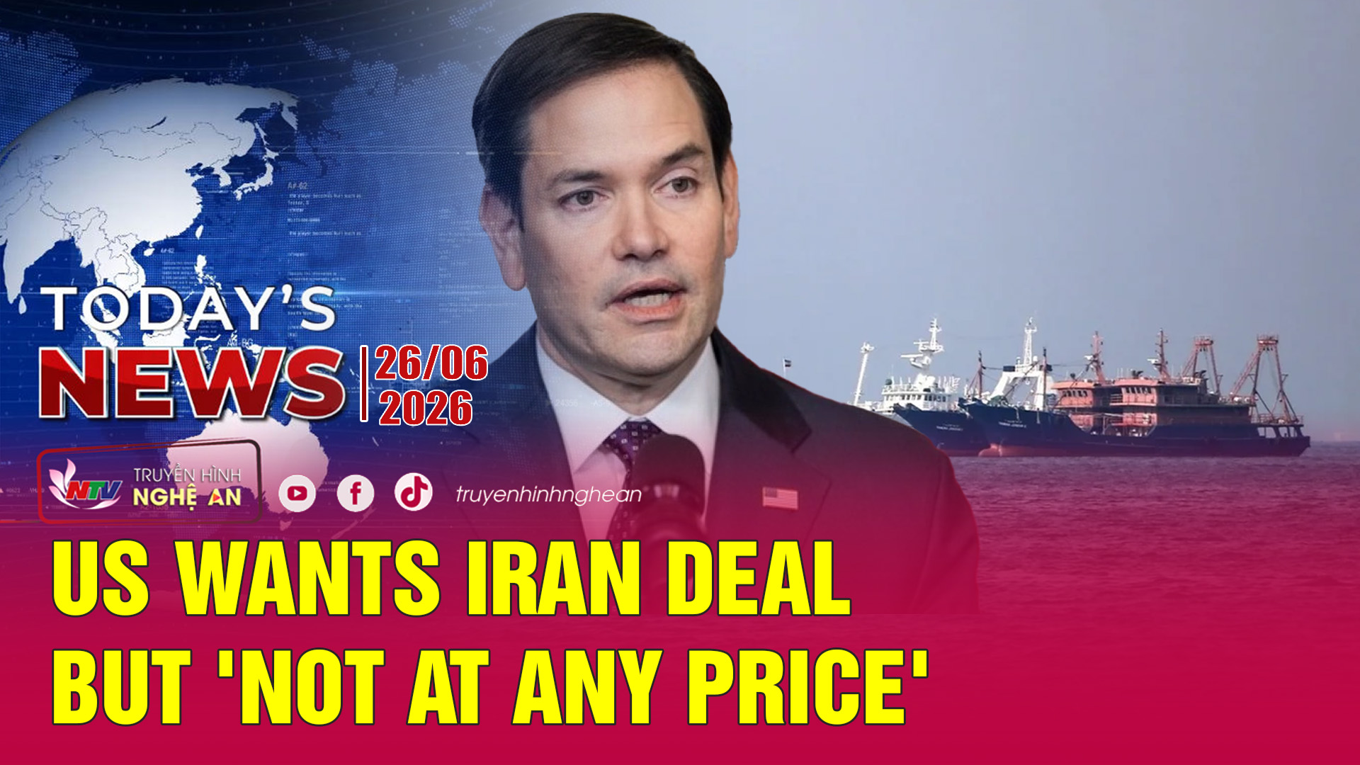 Today's News - 26/06/2026:  US wants Iran deal but 'not at any price'