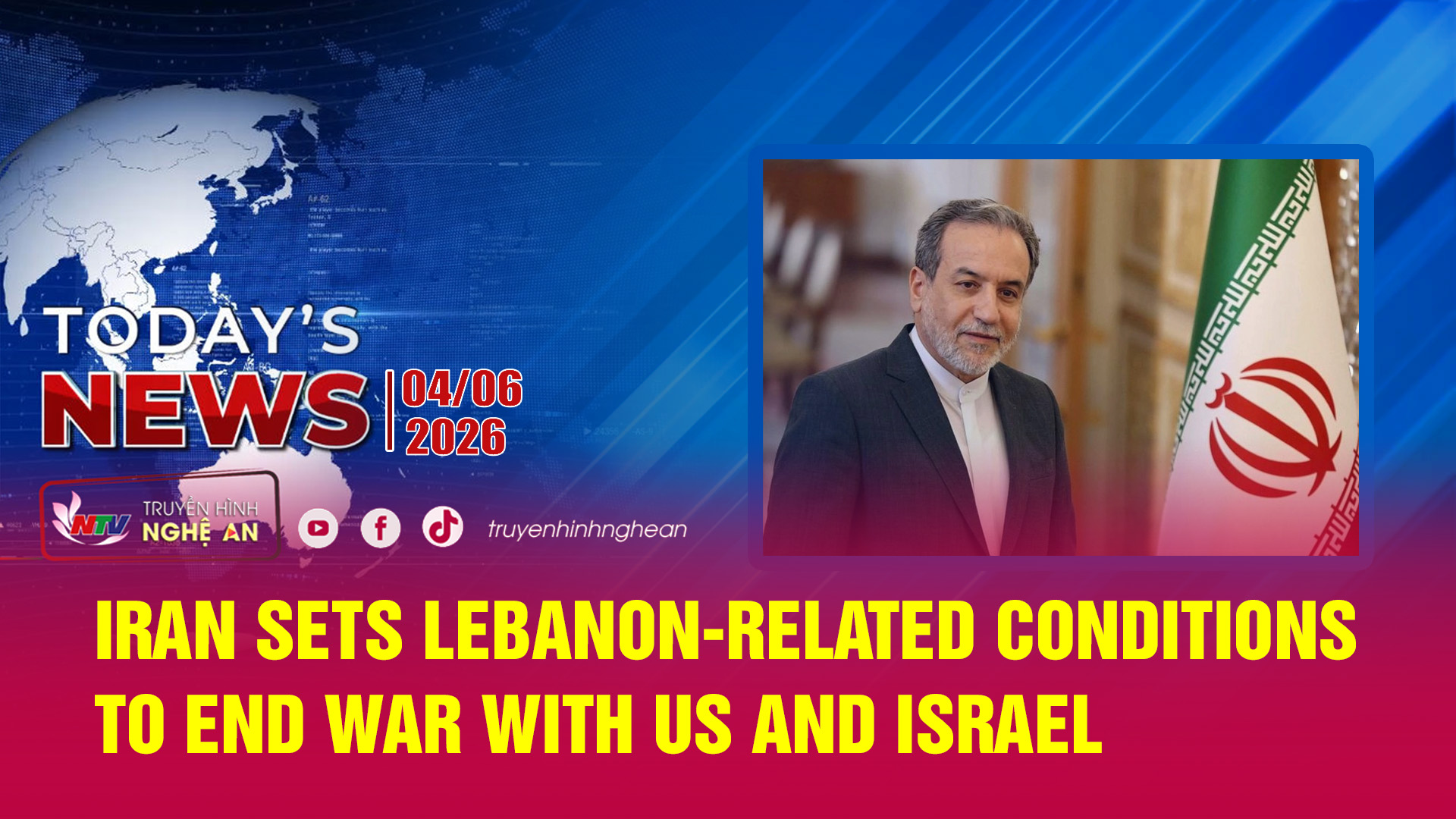 Today's News 04/06/2026: Iran sets Lebanon-related conditions to end war with US and Israel