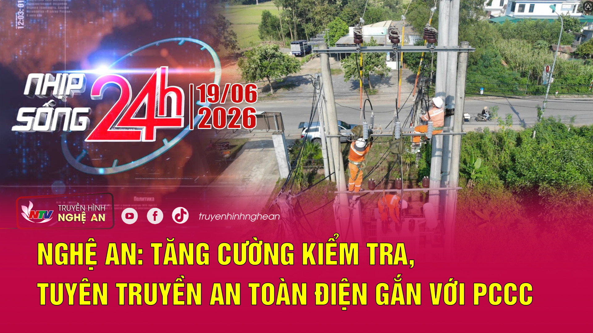 Bản tin Nhịp sống 24h - 19/06/2026