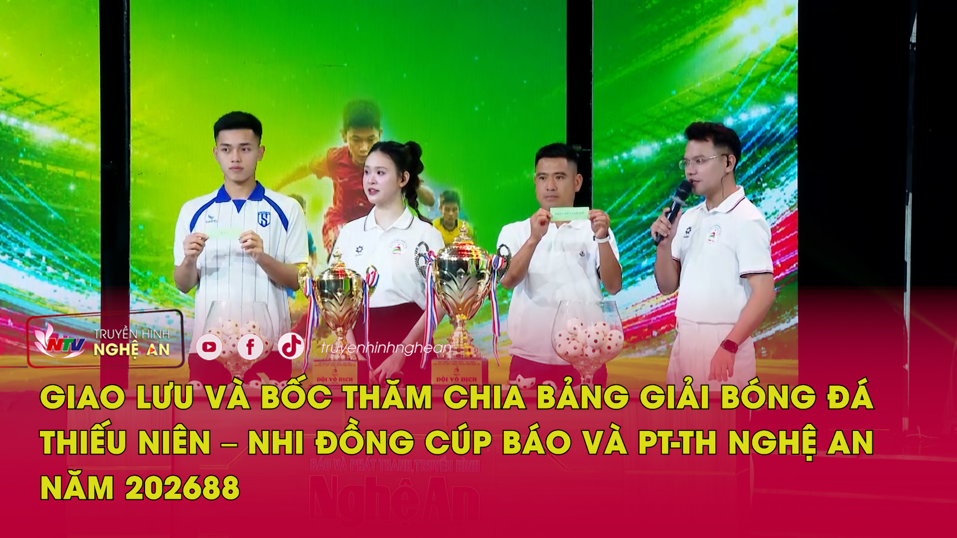 Giao lưu và Bốc thăm chia bảng giải Bóng đá Thiếu niên – Nhi đồng Cúp Báo và PT-TH Nghệ An năm 2026
